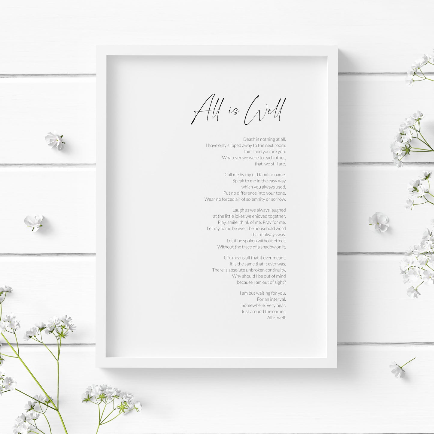 Single portrait typography print featuring the poem All Is Well by Henry Scott Holland. Title is in a modern script font, with the body text in a lightweight sans serif font. All text is right aligned and black on a white background. Styling is elegant and contemporary.