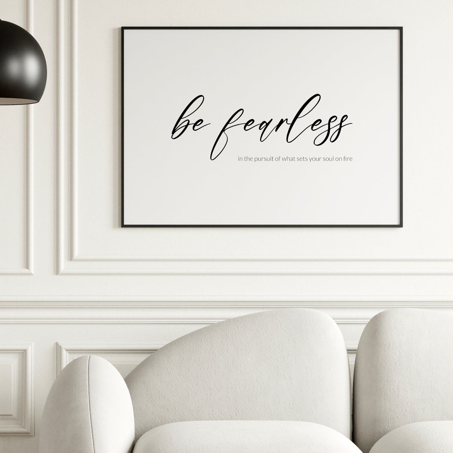 Be Fearless In The Pursuit Of What Sets Your Soul On Fire Print (Landscape)