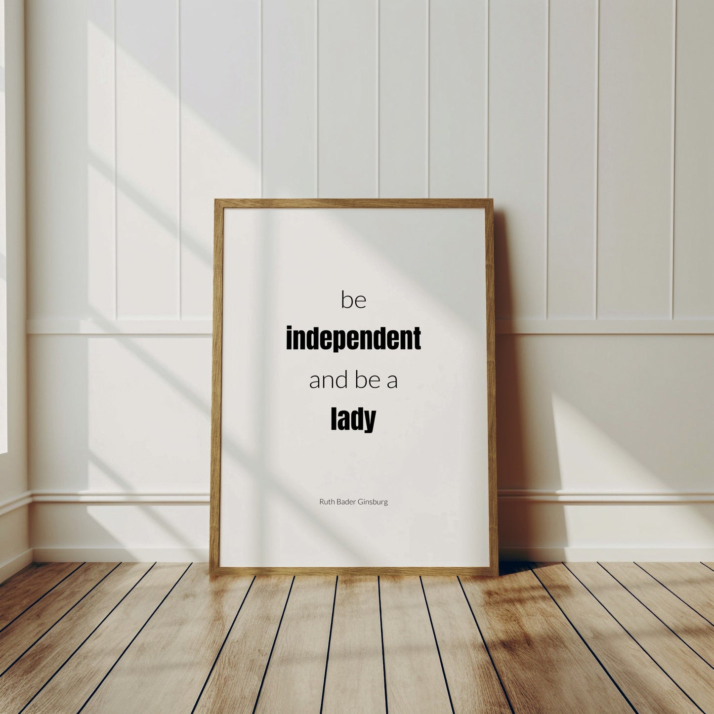 Be Independent And Be A Lady by Ruth Bader Ginsburg Print