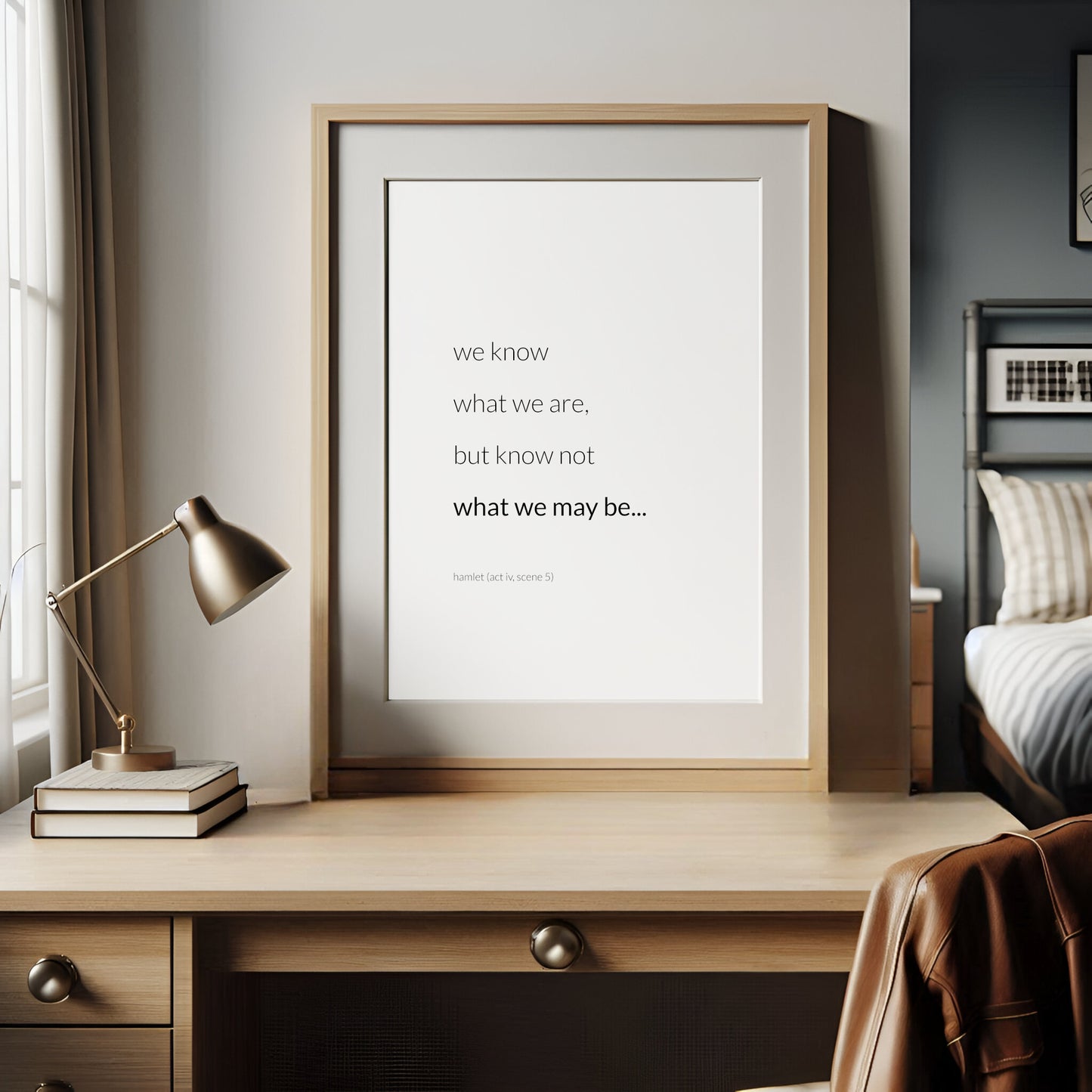 We Know What We Are, But Know Not What We May Be from Hamlet Print