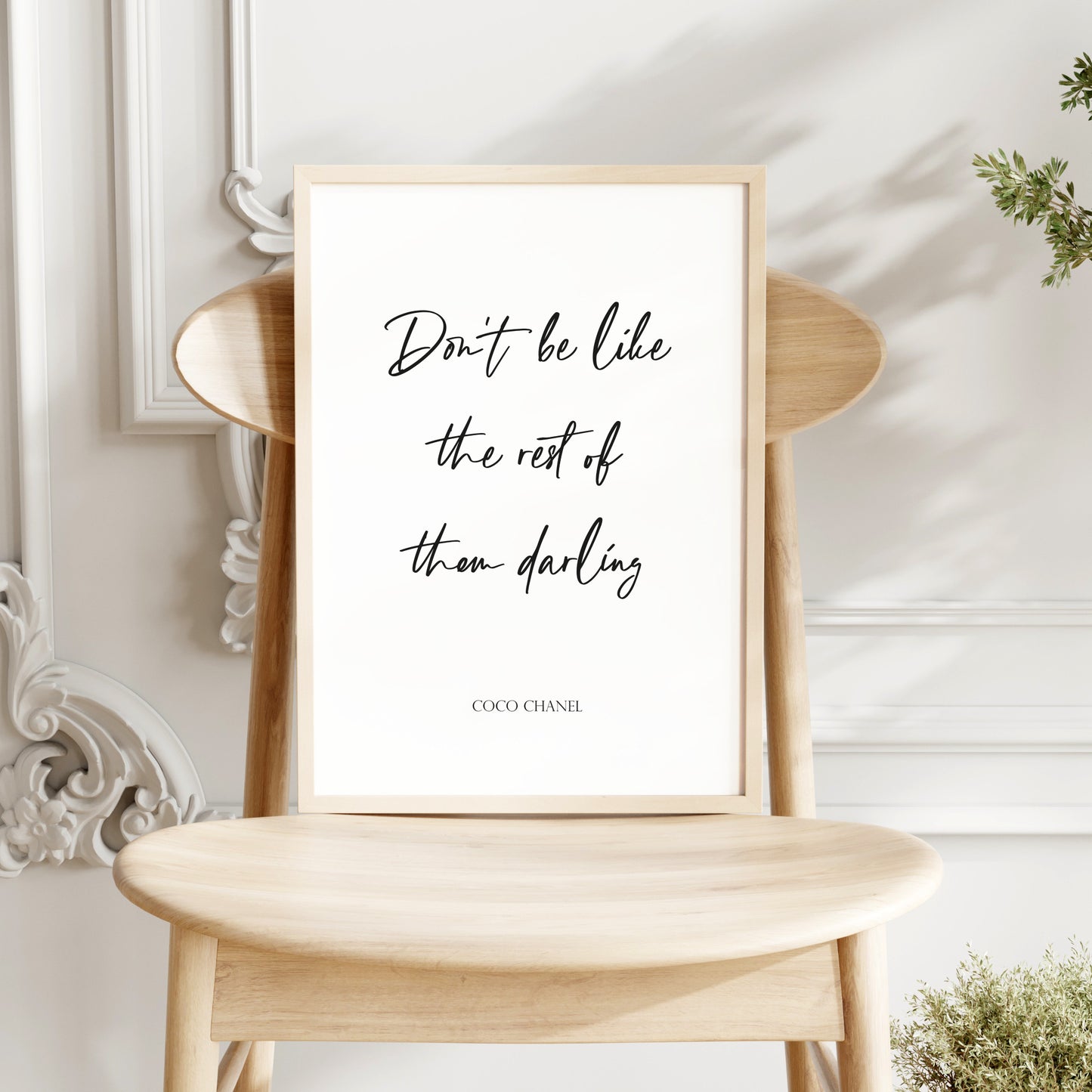 Don't Be Like The Rest Of Them Darling from Coco Chanel Print