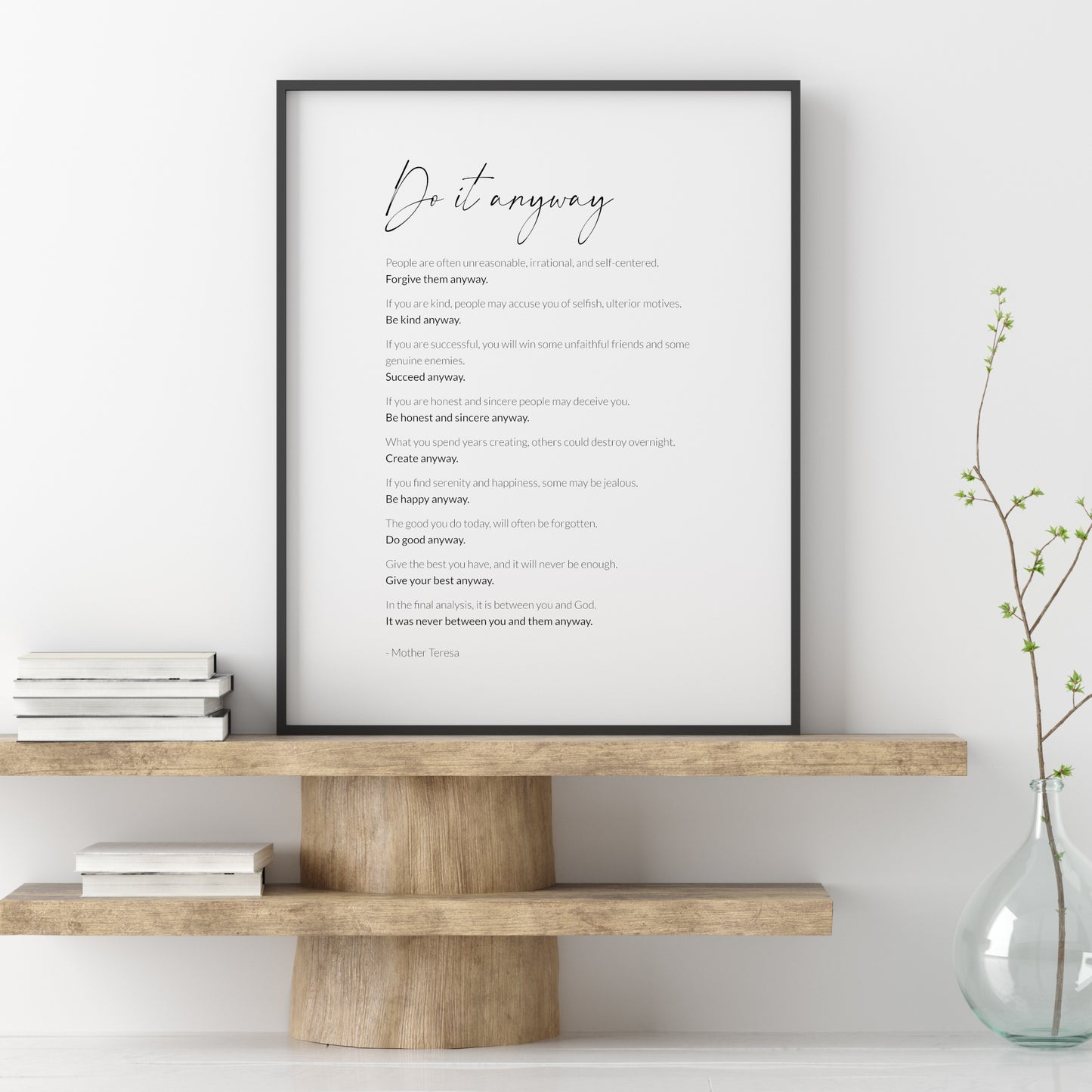 Do It Anyway By Mother Teresa Print