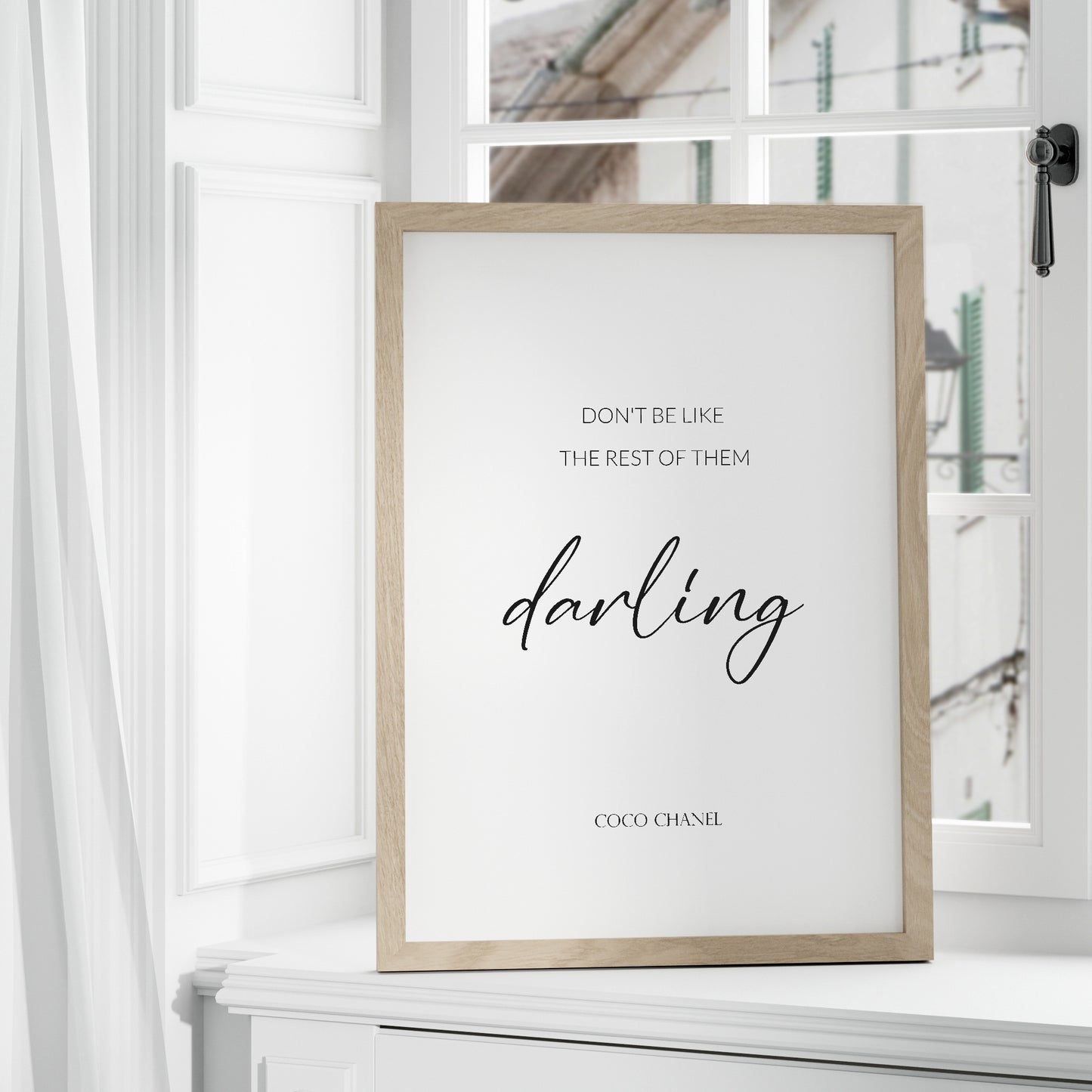 Don't Be Like The Rest Of Them Darling from Coco Chanel Print