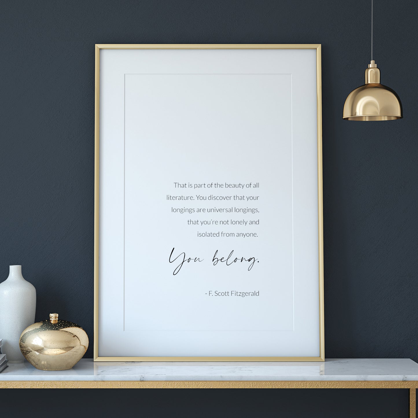 That is part of the beauty of all literature... You belong | F. Scott Fitzgerald Print