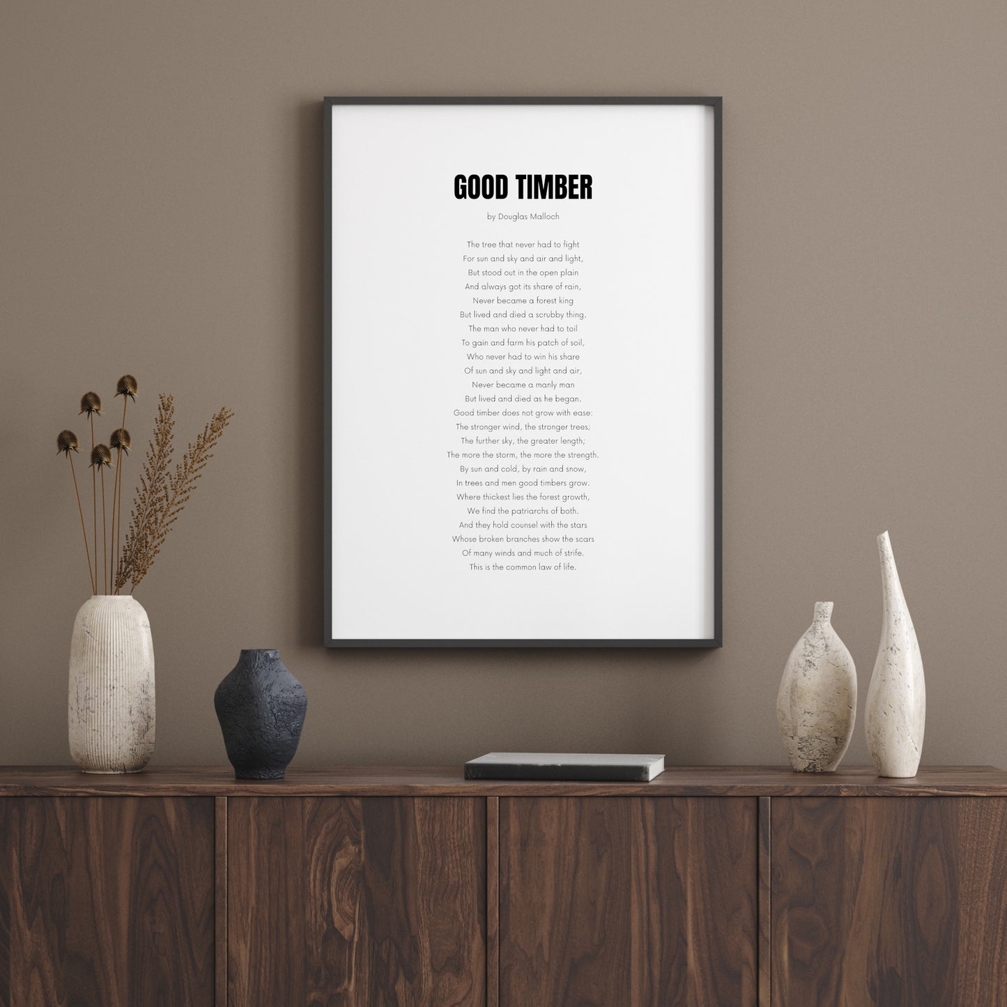 Good Timber by Douglas Malloch Print