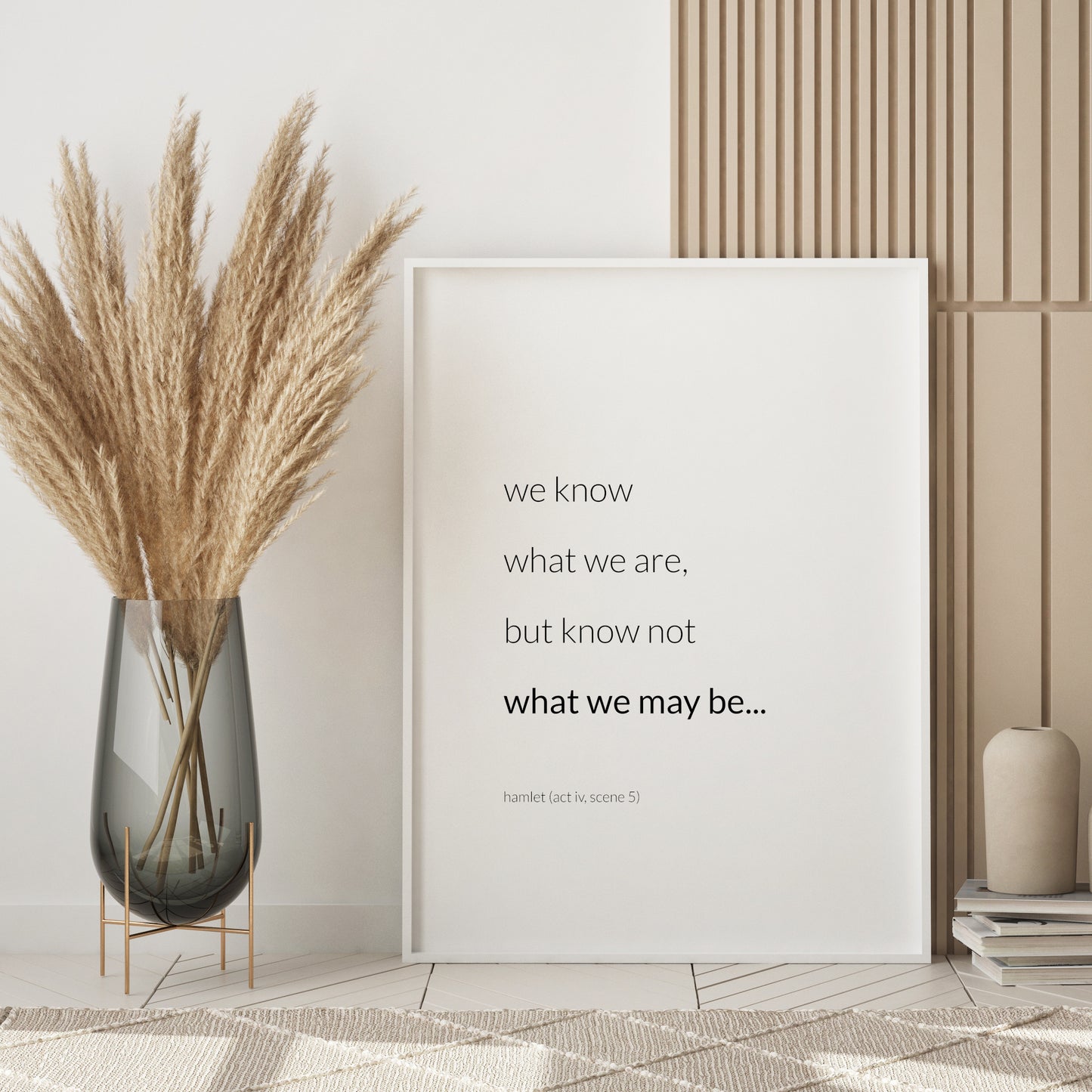 We Know What We Are, But Know Not What We May Be from Hamlet Print