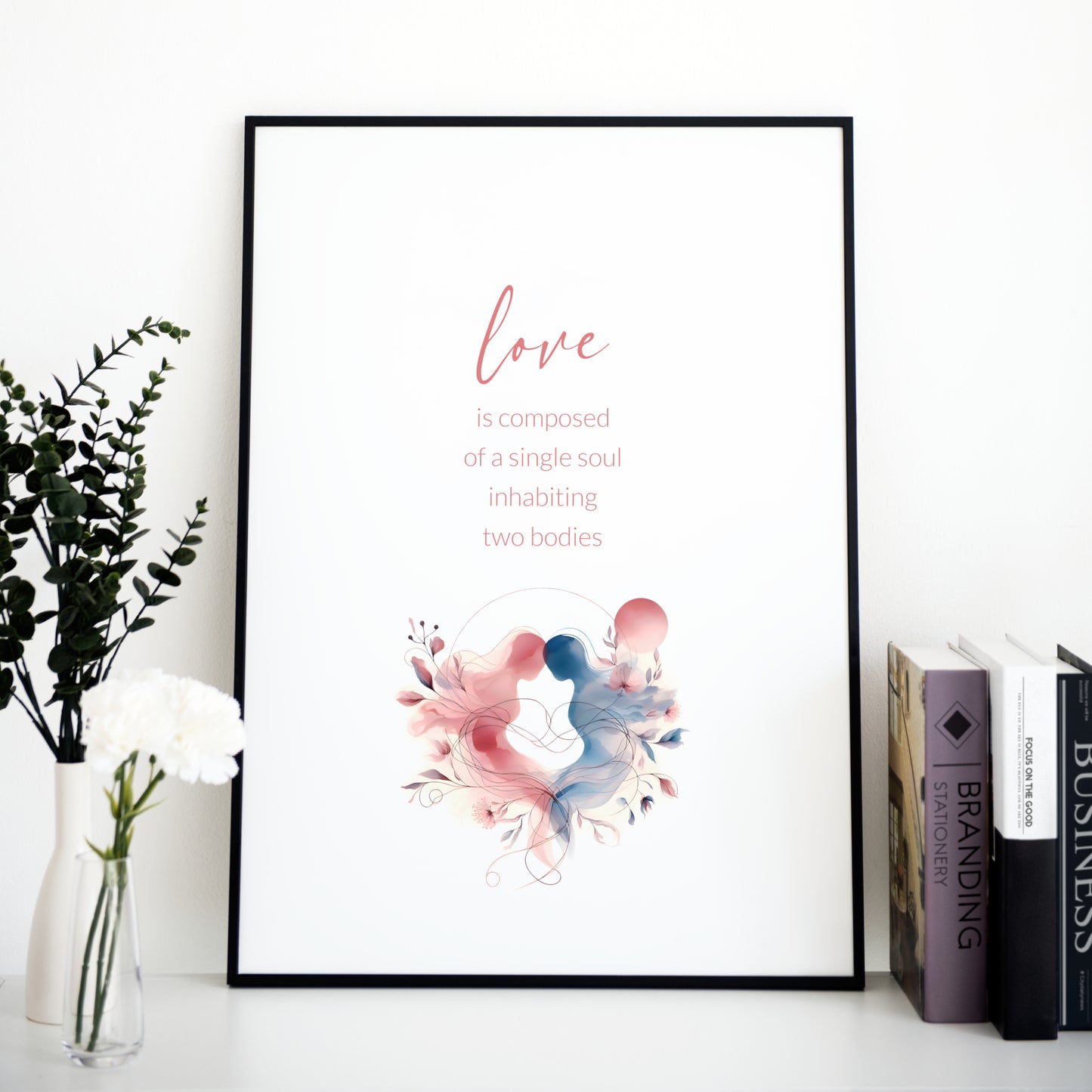 Love Is Composed Of A Single Soul Inhabiting Two Bodies by Aristotle Print