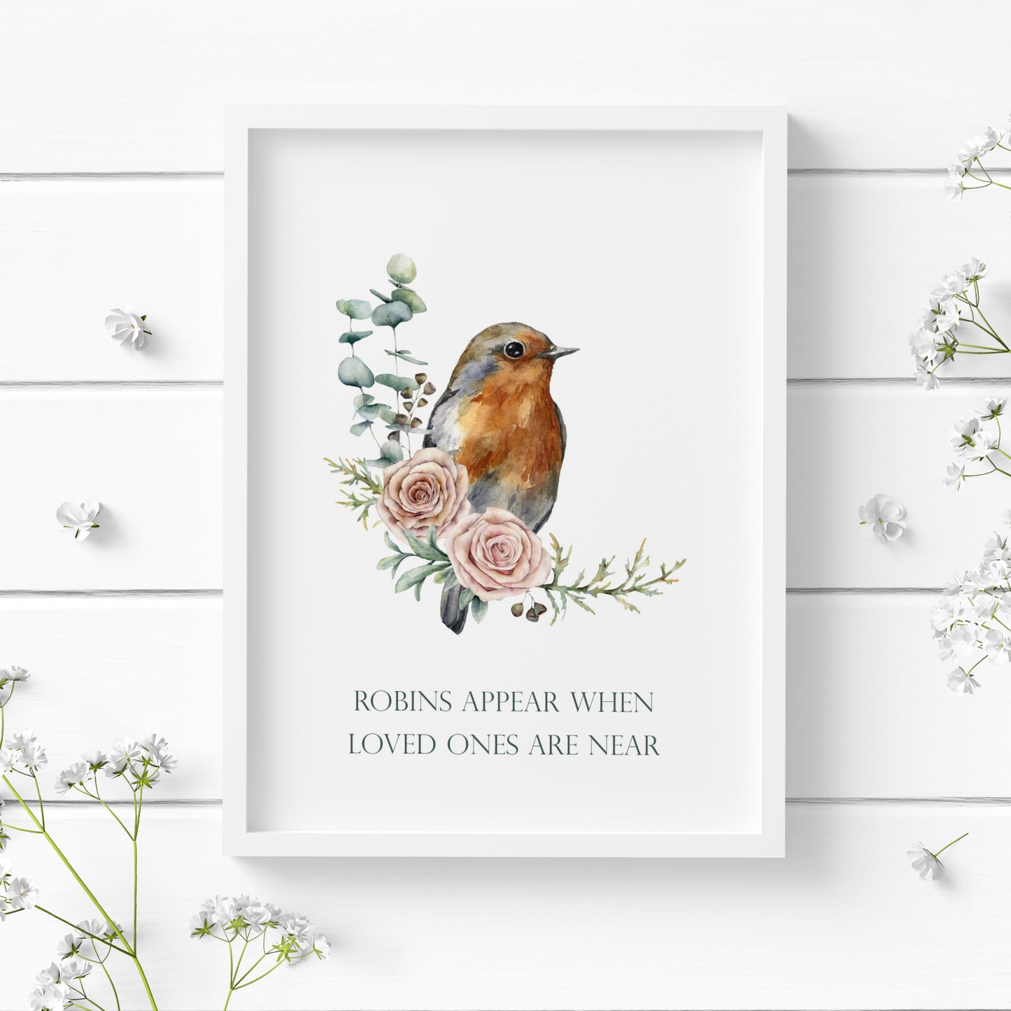 Robins Appear When Loved Ones Are Near Print