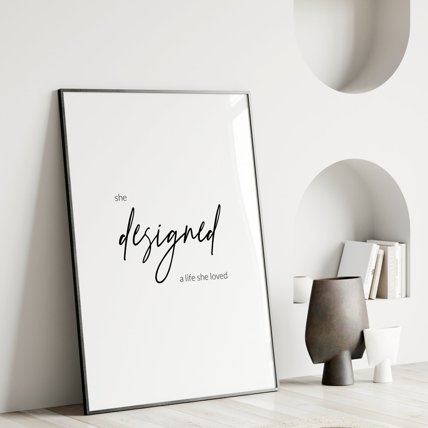 She Designed A Life She Loved Print