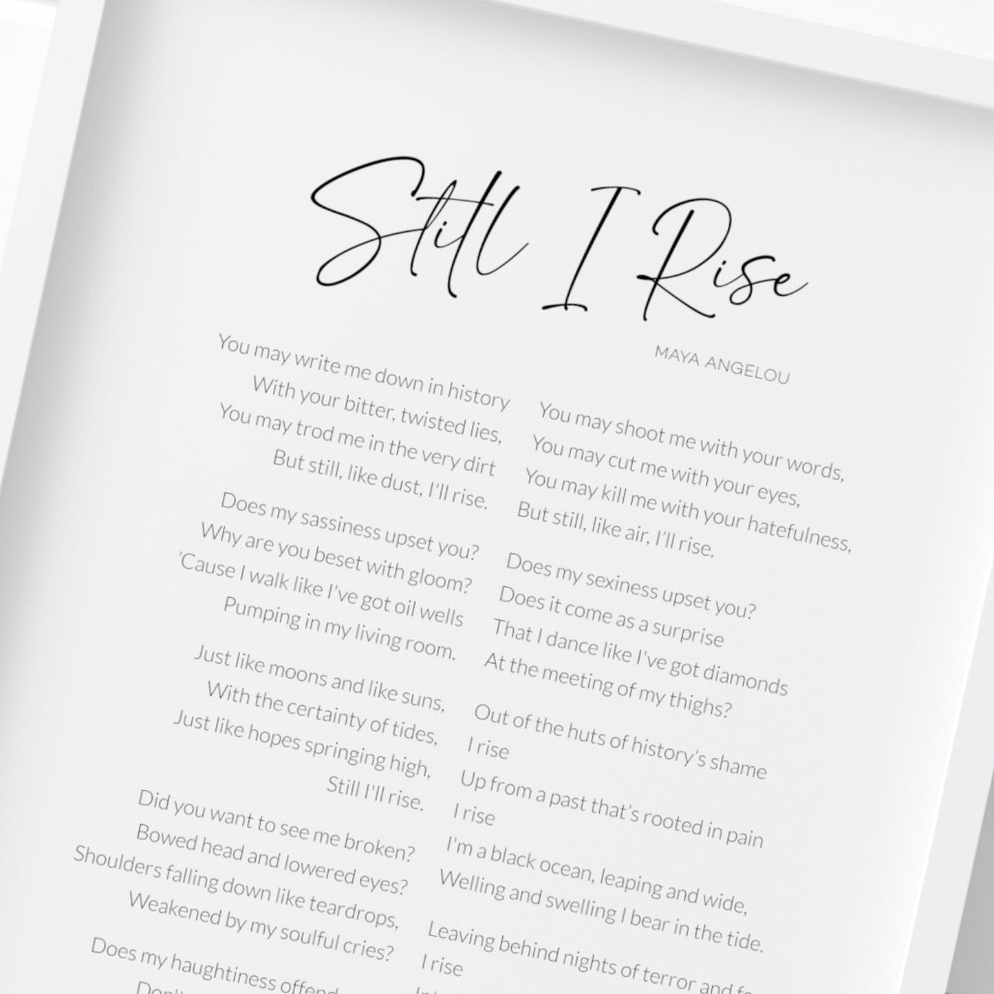 Still I Rise by Maya Angelou Print