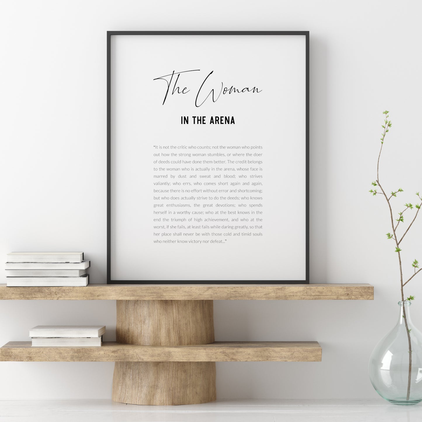 The Woman In The Arena by Theodore Roosevelt Print
