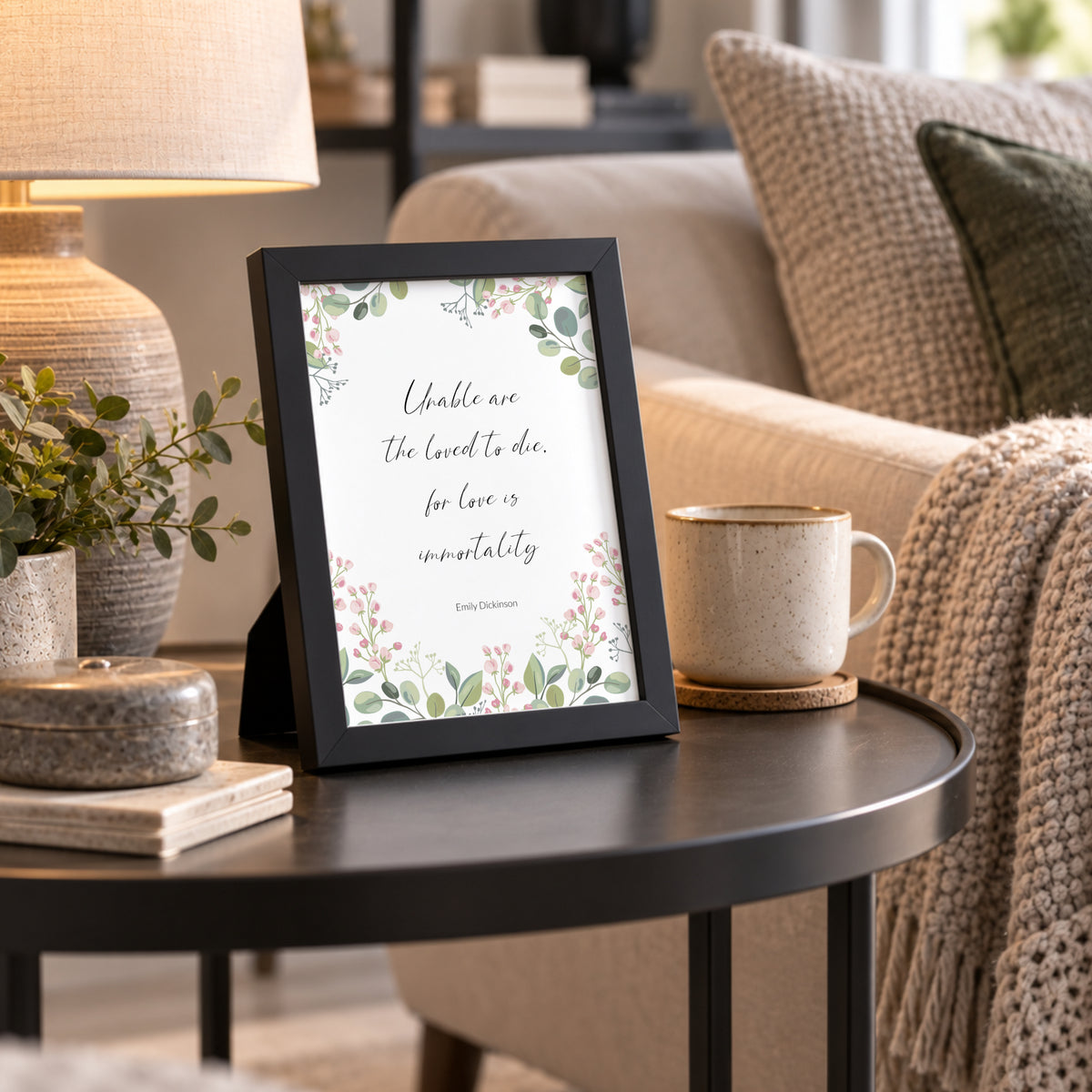 Unable Are The Loved To Die (Emily Dickinson Quote) Print