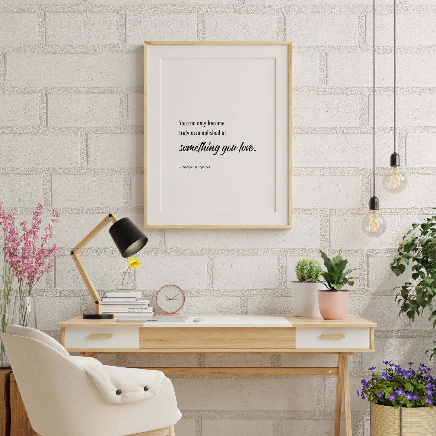 You Can Only Become Truly Accomplished At Something You Love Print (Maya Angelou)