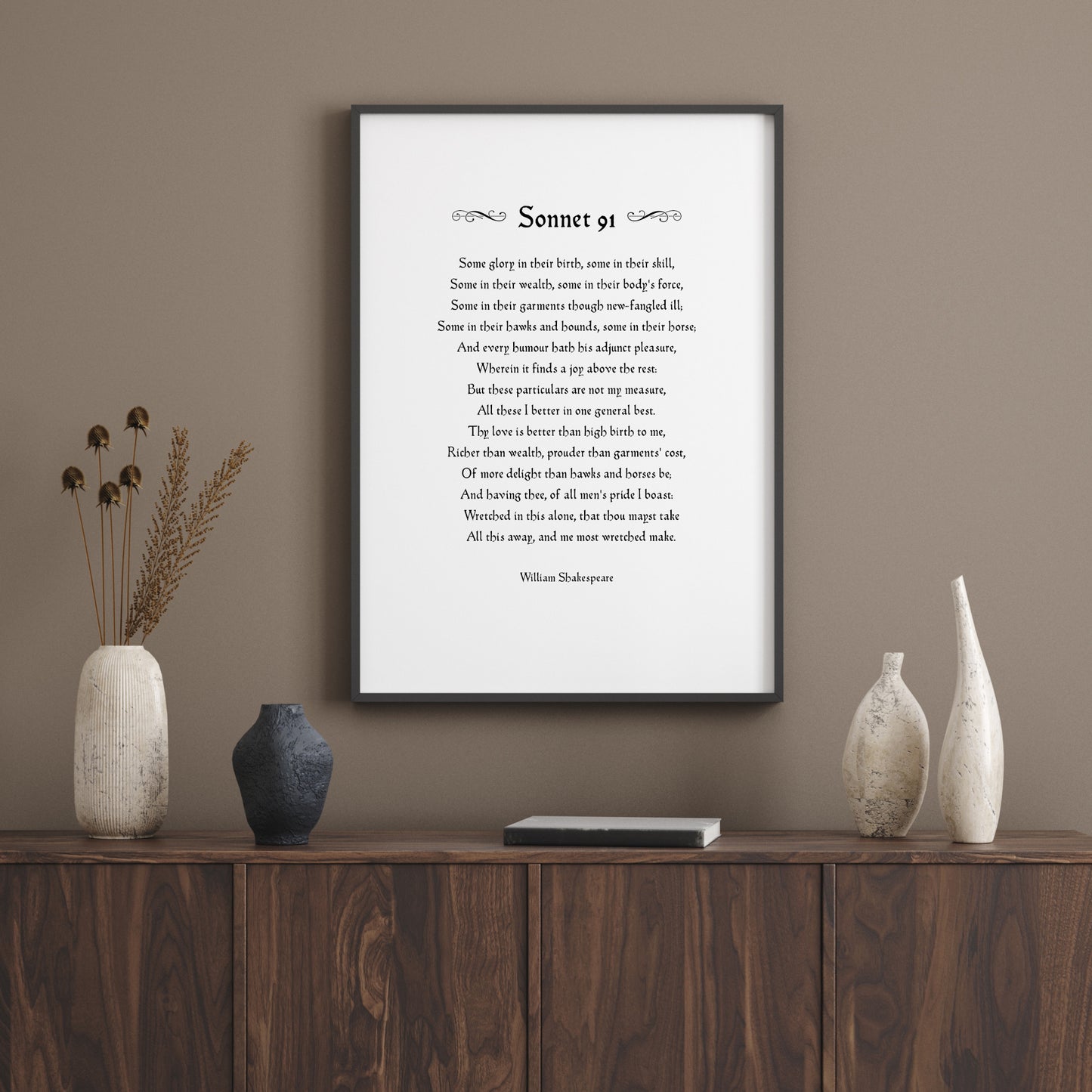 Thy Love Is Better Than High Birth To Me (Shakespeare's Sonnet 91) Print