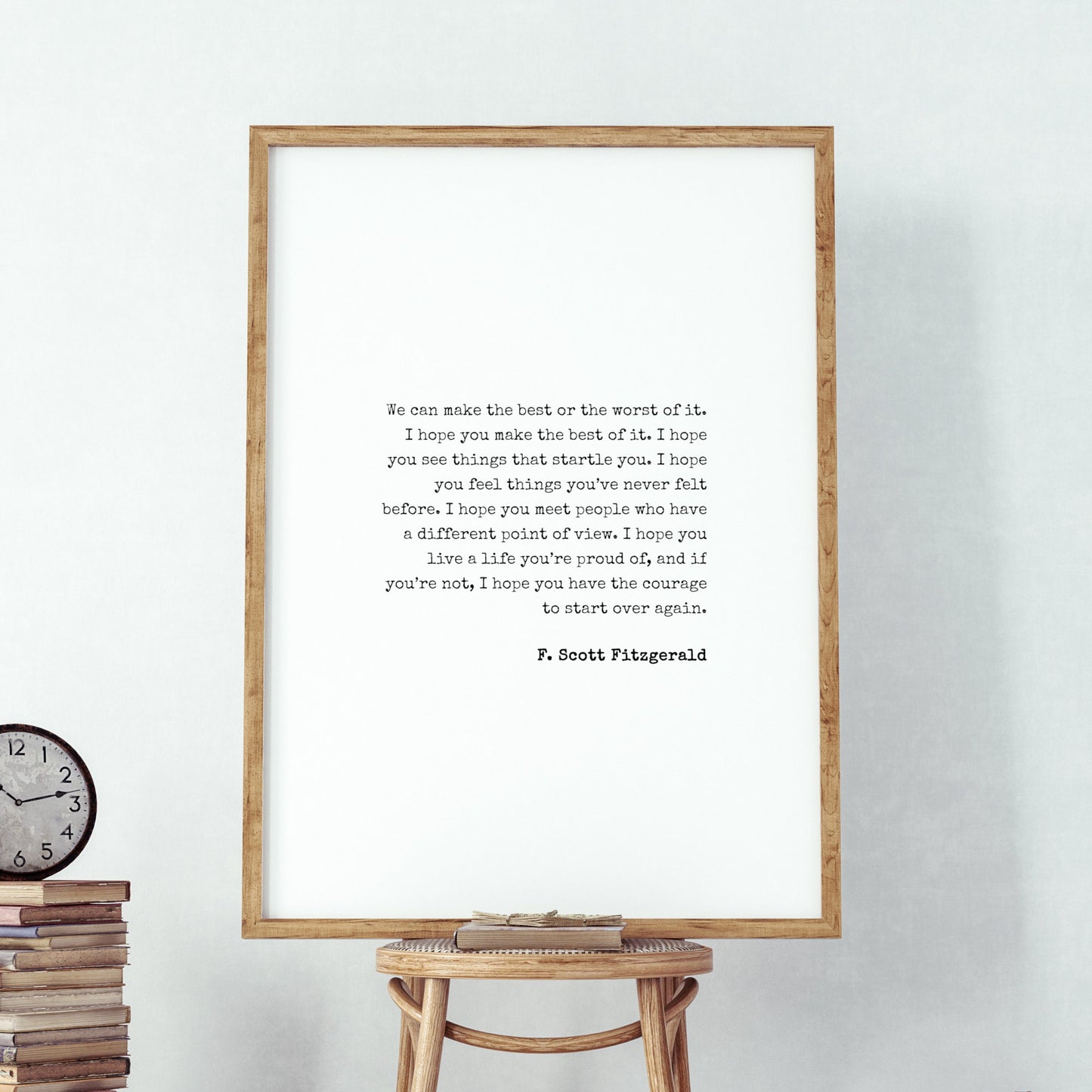 We Can Make The Best Or The Worst Of It from F. Scott Fitzgerald Print