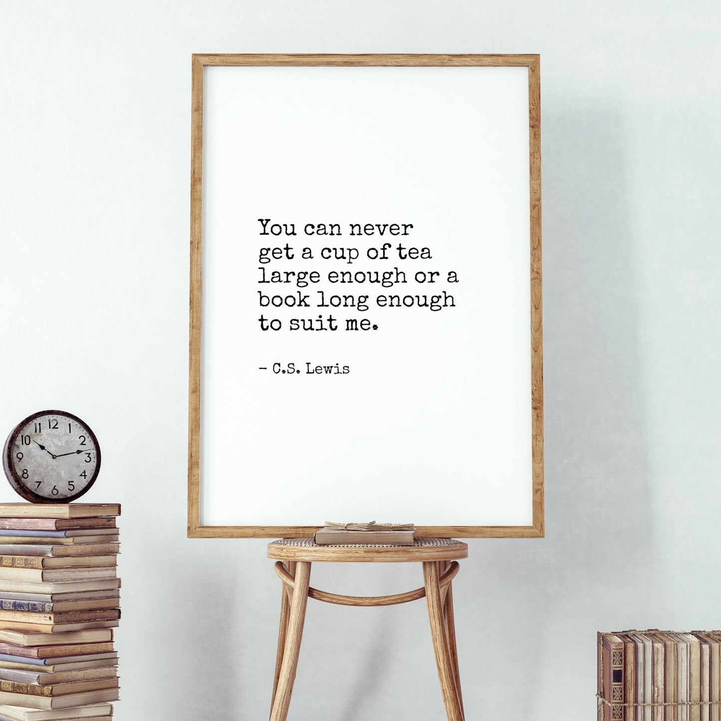 You Can Never Get A Cup Of Tea Large Enough from C. S. Lewis Print