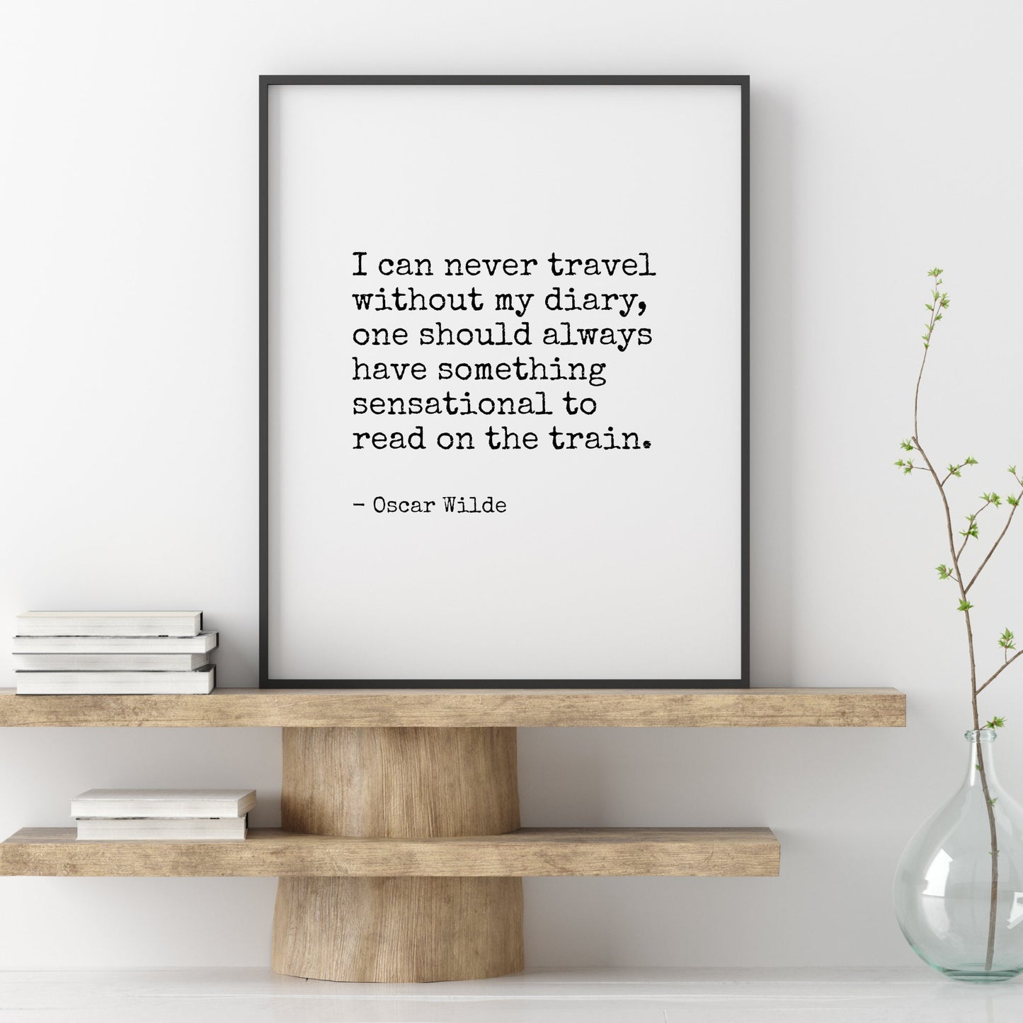 I Can Never Travel Without My Diary from Oscar Wilde Print