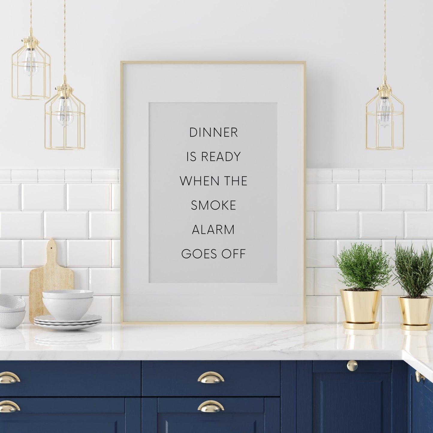Dinner Is Ready When The Smoke Alarm Goes Off Print