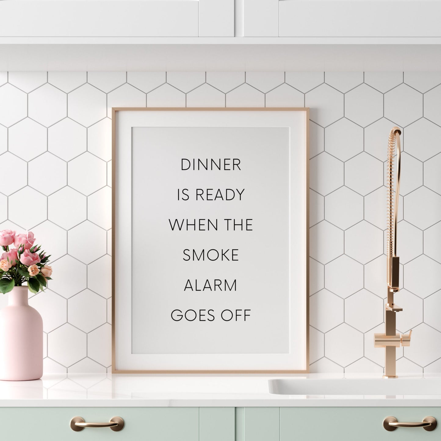 Dinner Is Ready When The Smoke Alarm Goes Off Print