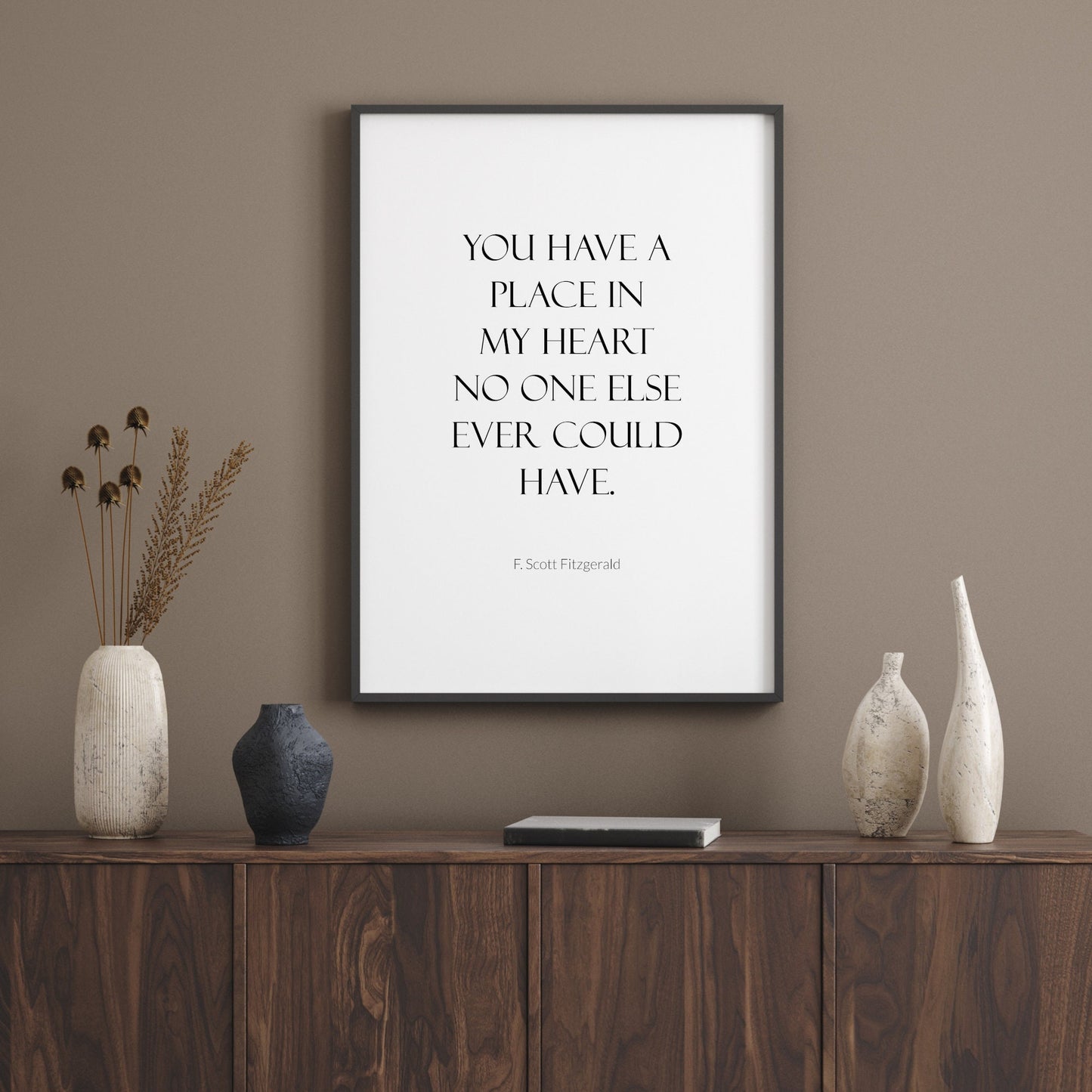 You Have A Place In My Heart from F. Scott Fitzgerald Print
