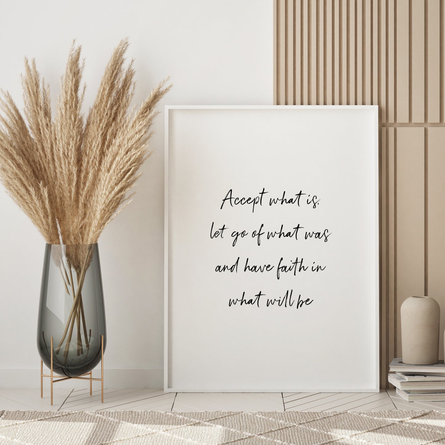Accept What Is, Let Go Of What Was Print