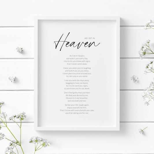 Single portrait typography print of the poem As I Sit In Heaven. Text is in a crisp sans serif font, with the exception of the word Heaven in the title, which is prominently positioned in a modern script font. Text is black on a white background.