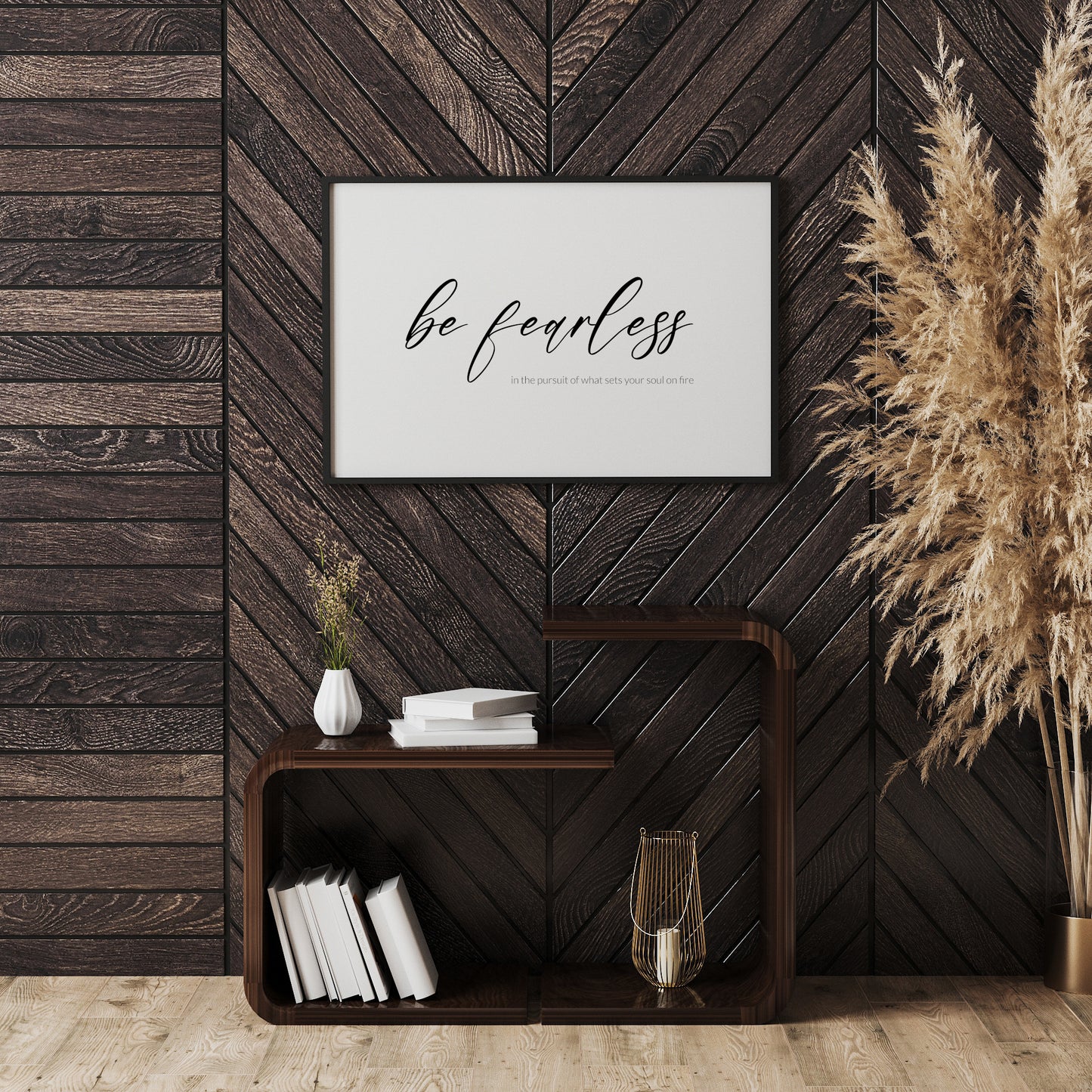 Be Fearless In The Pursuit Of What Sets Your Soul On Fire Print (Landscape)