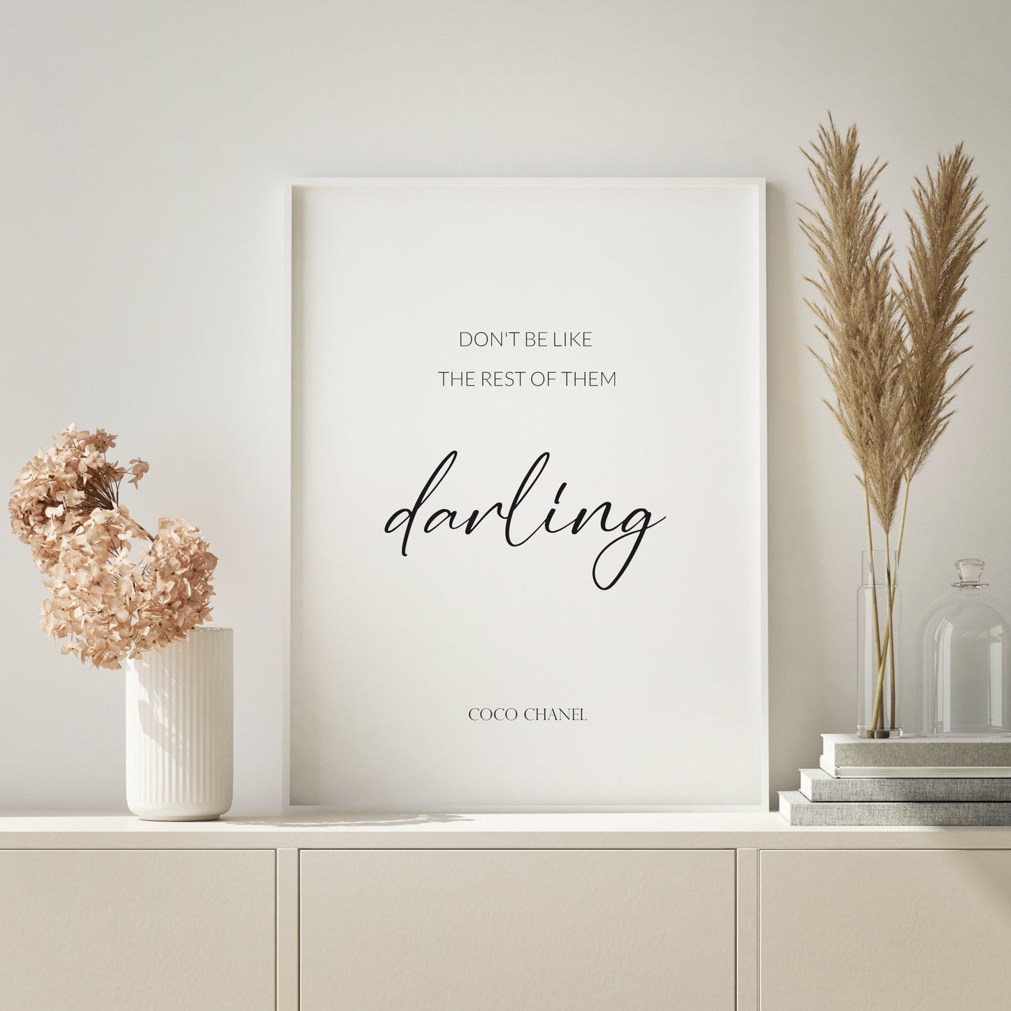 Don't Be Like The Rest Of Them Darling from Coco Chanel Print