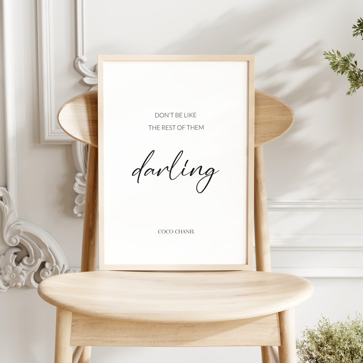 Don't Be Like The Rest Of Them Darling from Coco Chanel Print