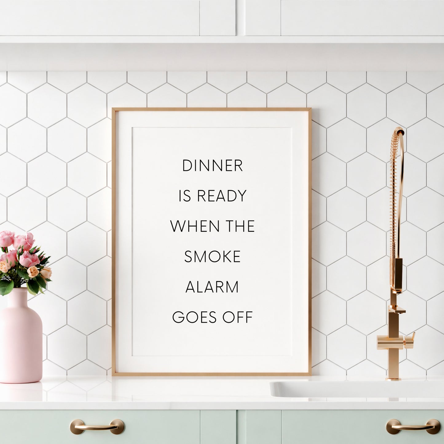 Dinner Is Ready When The Smoke Alarm Goes Off Print