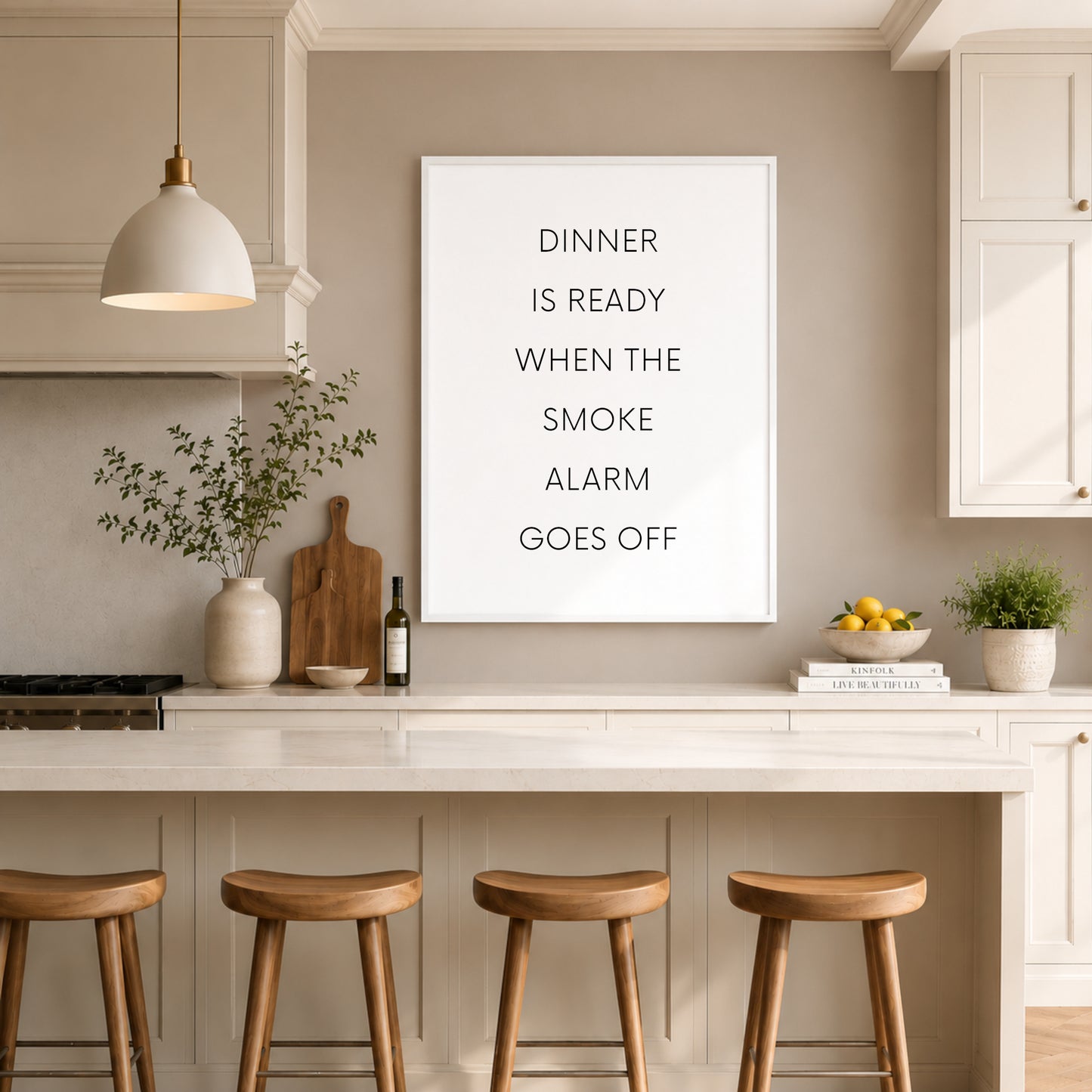 Dinner Is Ready When The Smoke Alarm Goes Off Print