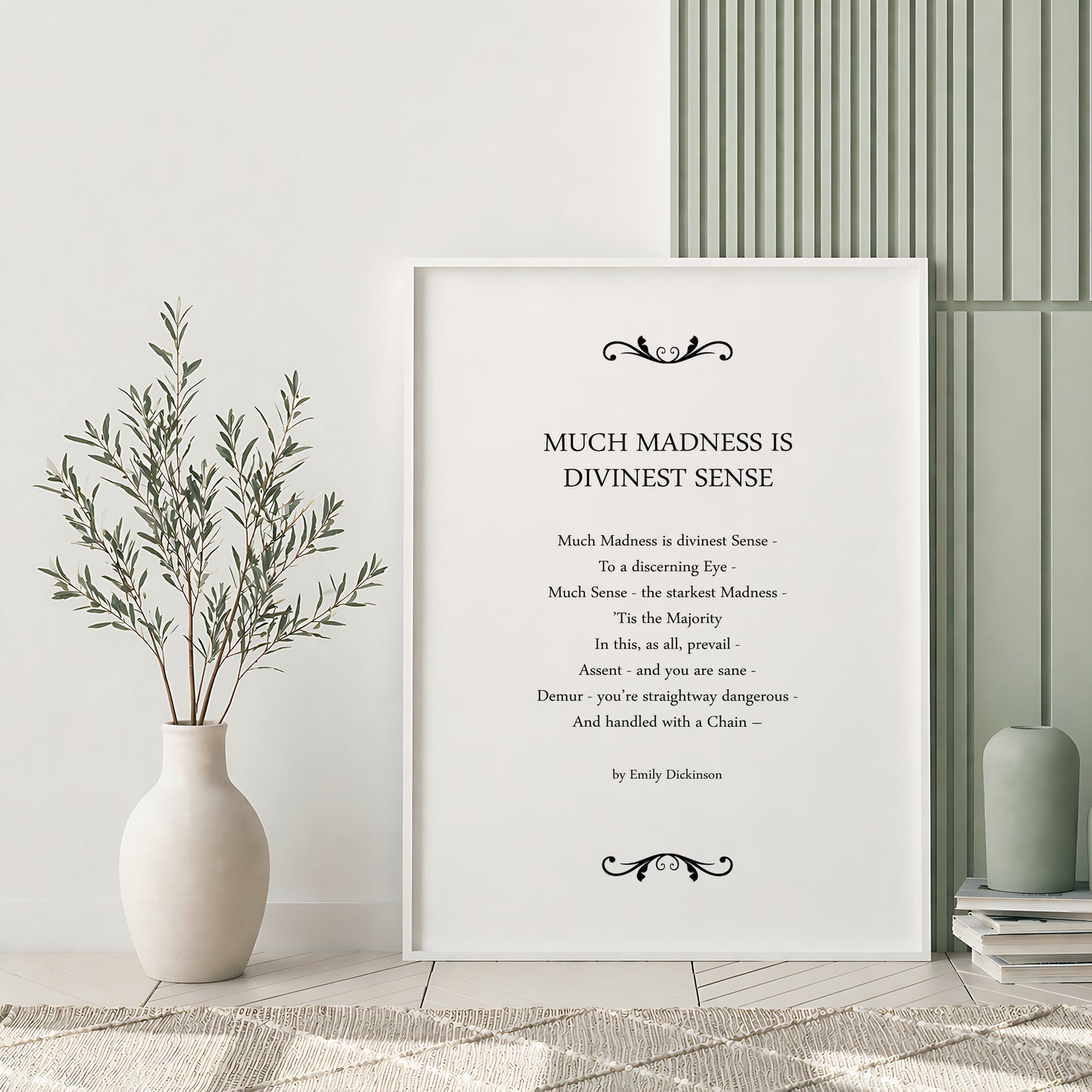 Much Madness Is Divinest Sense by Emily Dickinson Print