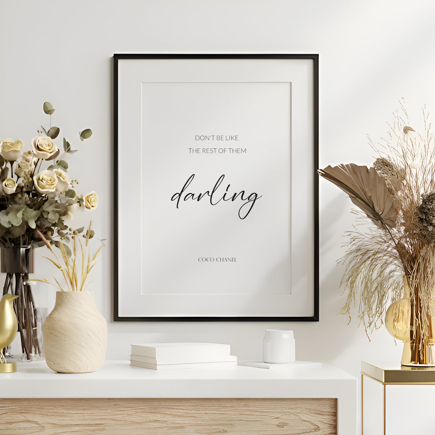 Don't Be Like The Rest Of Them Darling from Coco Chanel Print