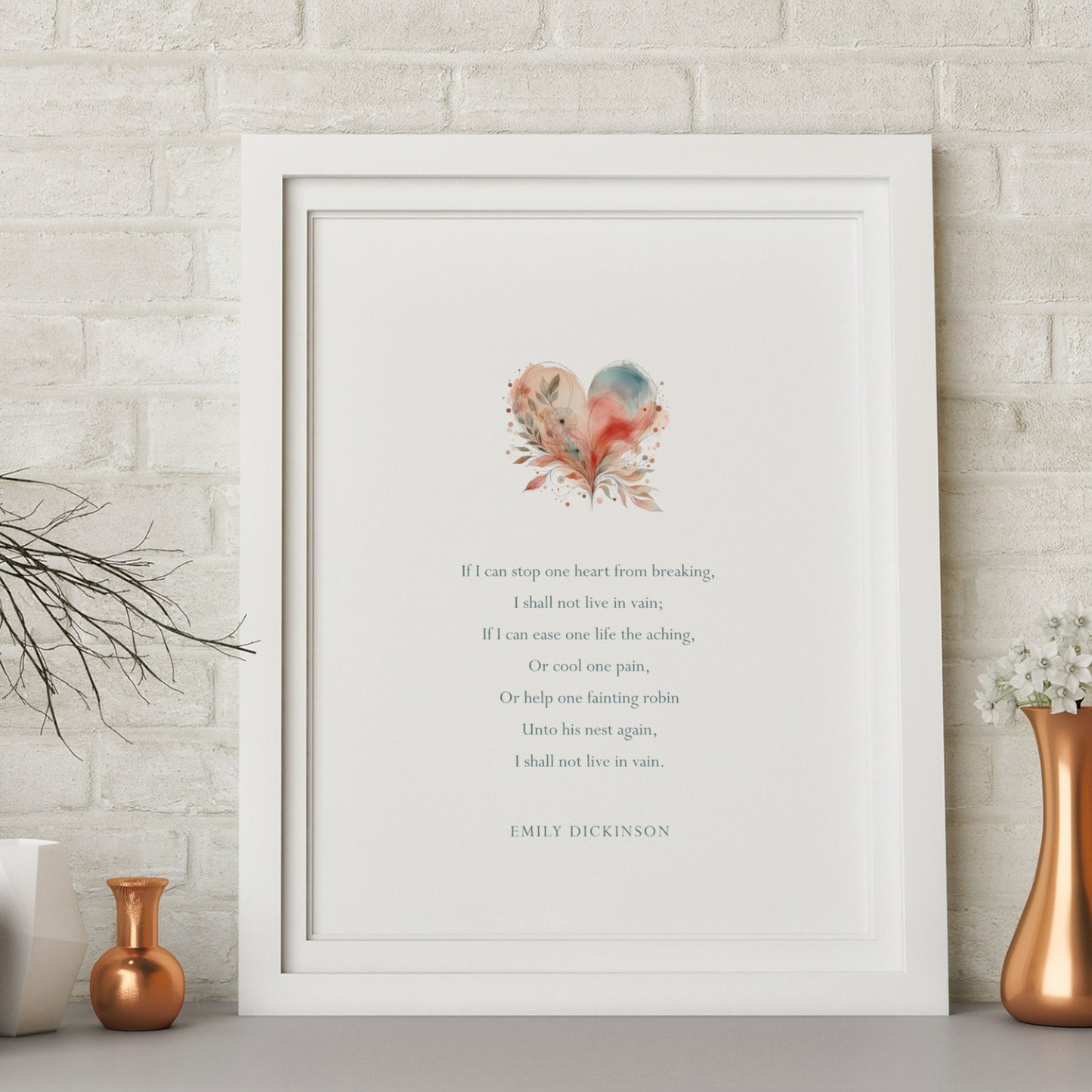 If I Can Stop One Heart From Breaking by Emily Dickinson Print
