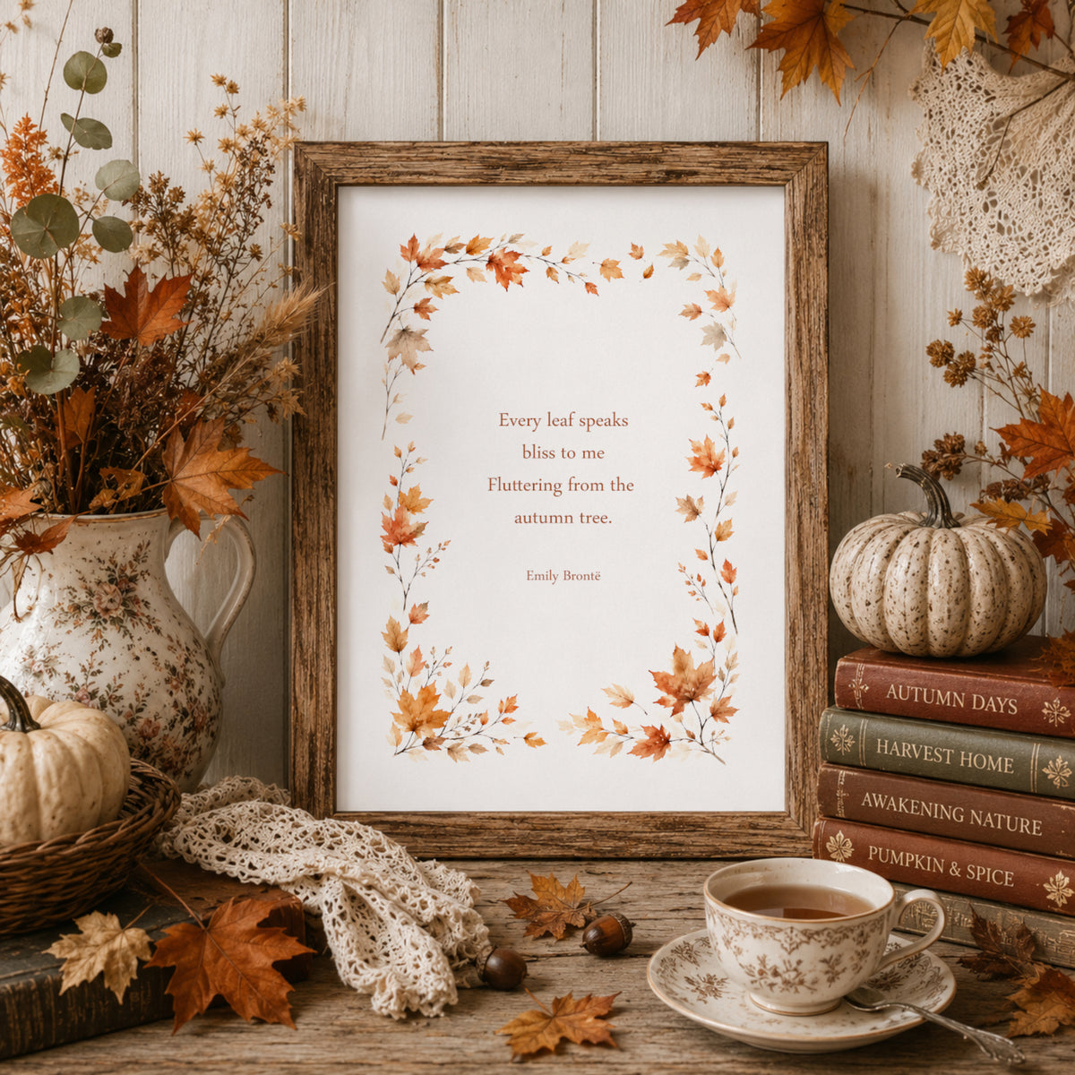 Every Leaf Speaks Bliss To Me by Emily Brontë Print