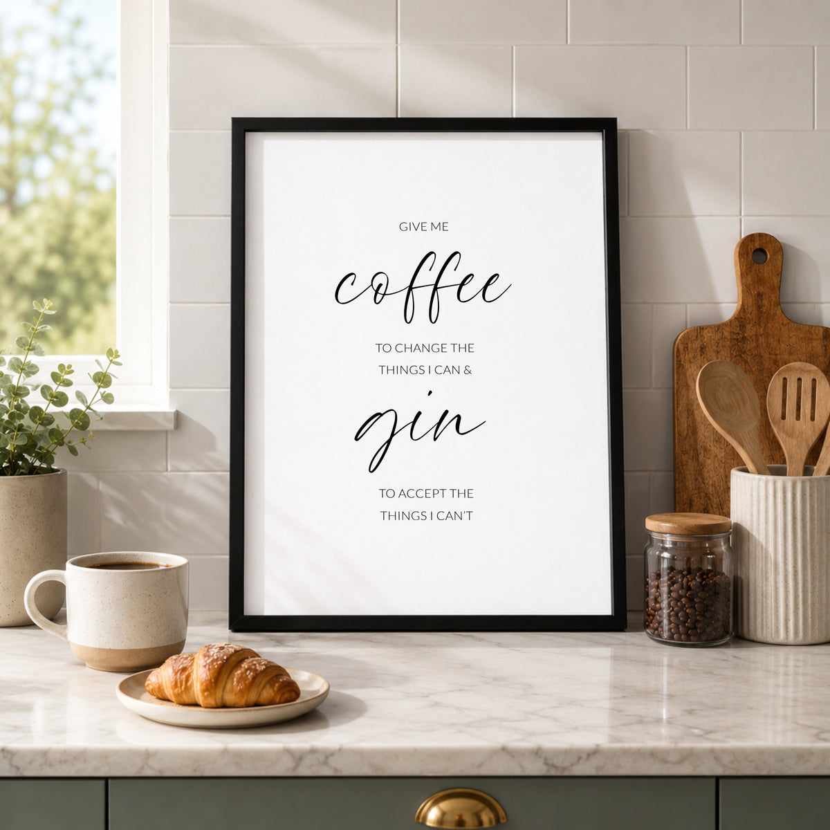 Single portrait typography print. Text reads: Give me coffee to change the things I can & gin to accept the things I can't. The words coffee and gin are positioned prominently in a modern script font, with the remaining text in an upper case lightweight sans serif font.