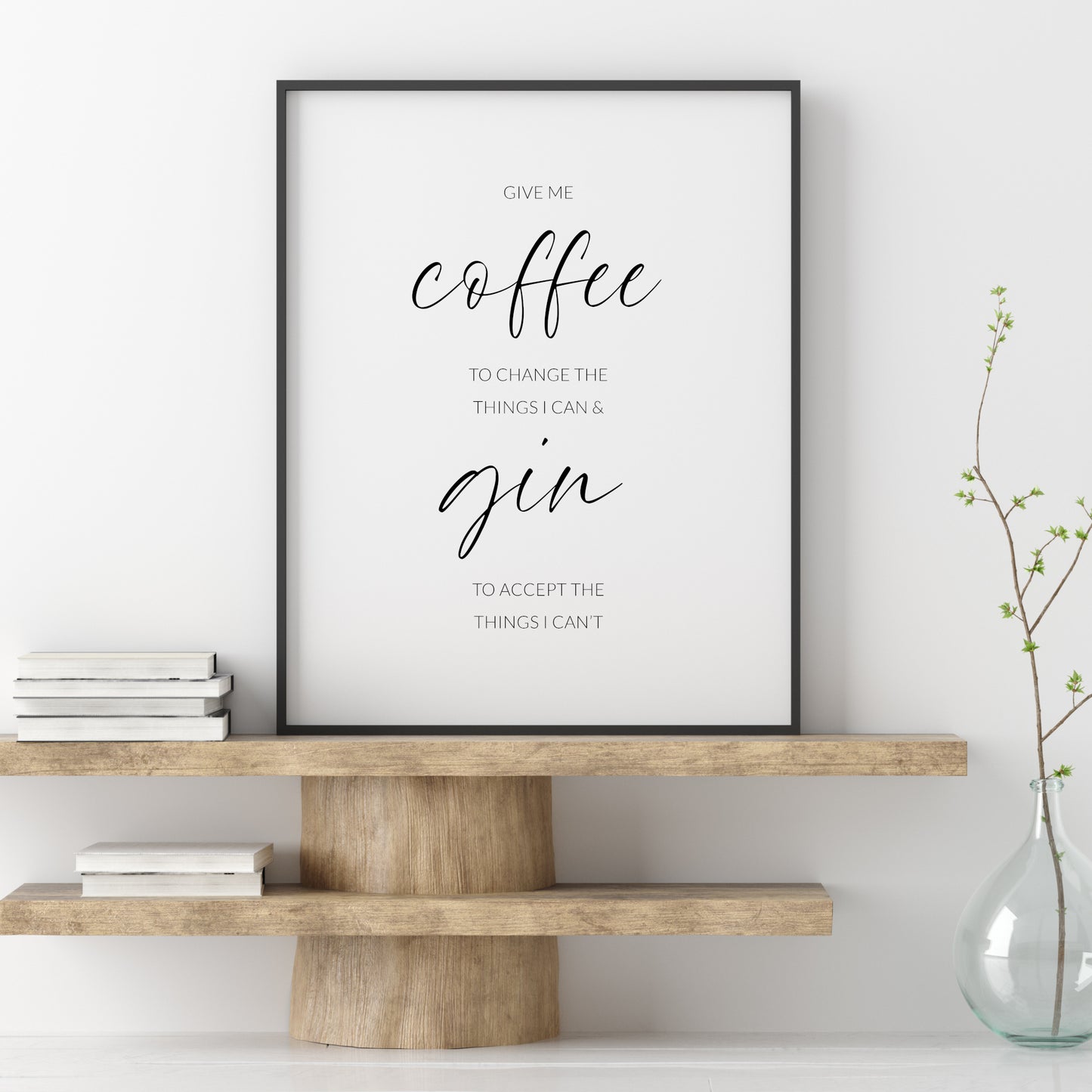 Give Me Coffee & Gin Print