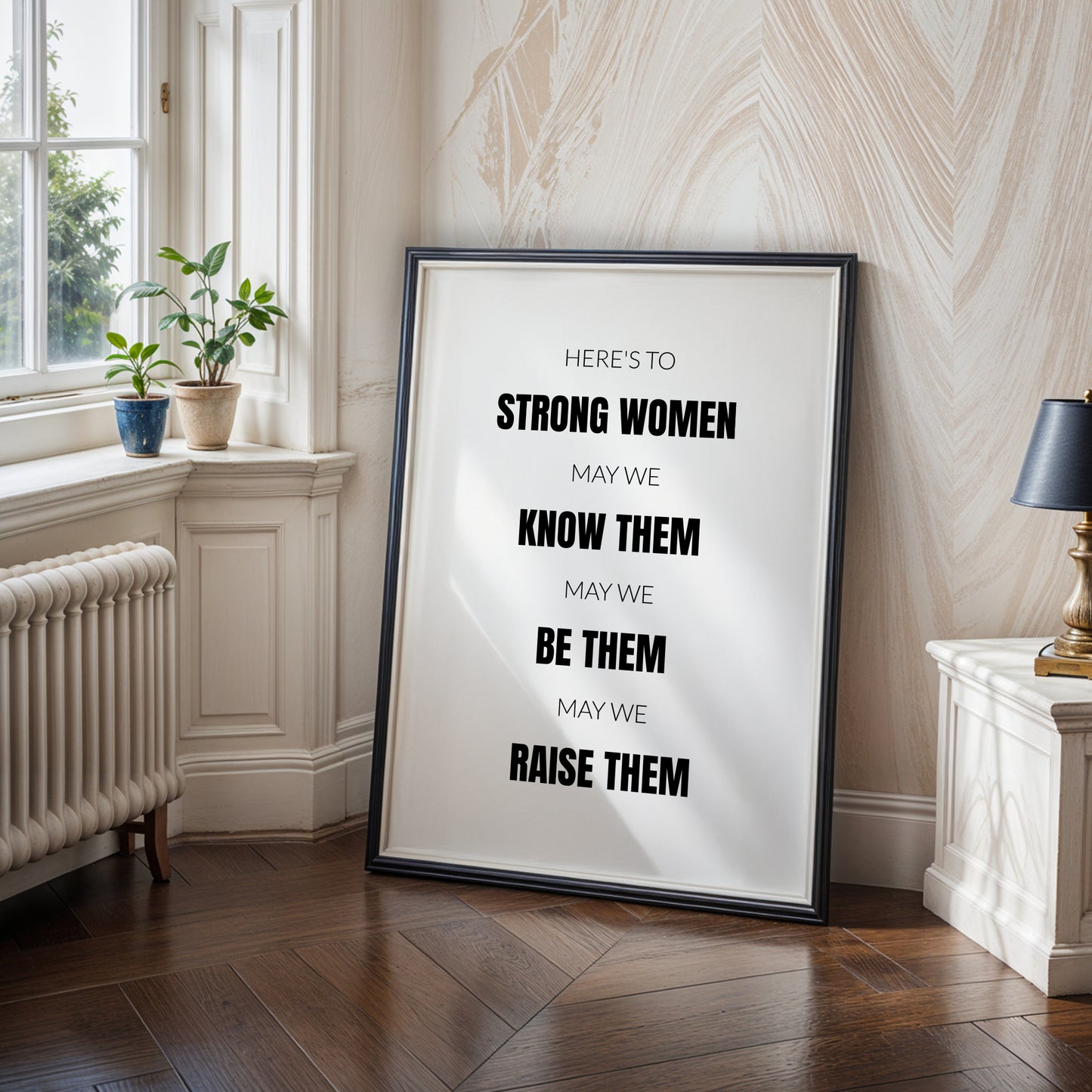 Here's To Strong Women Print