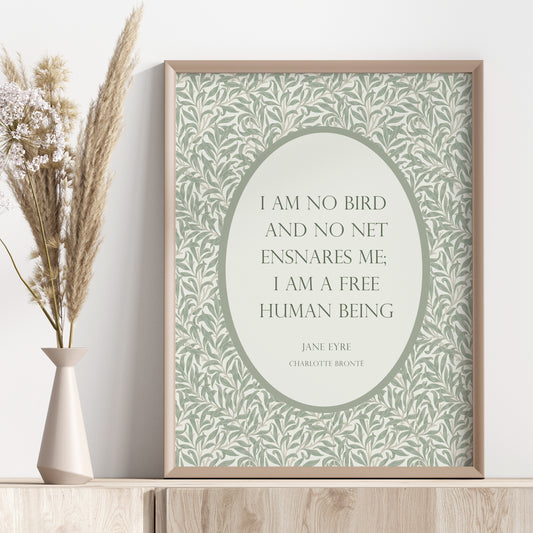 Single portrait typography print featuring Jane Eyre quote. Styling is vintage, with a William Morris print backound (Willow Bough) and text in a formal upper case font, positioned within an bordered oval shape. Palette is a sage green.