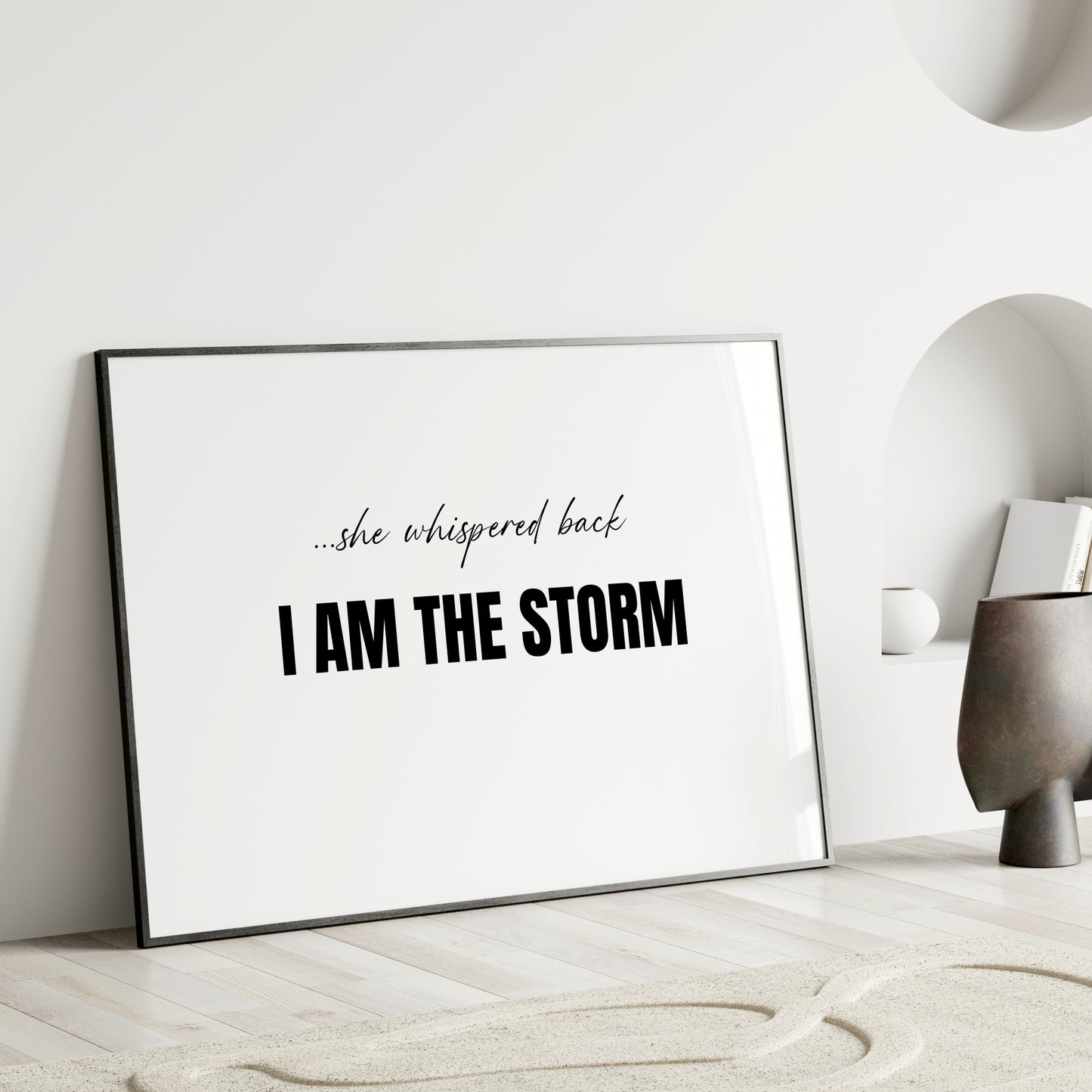 She Whispered Back I Am The Storm Print