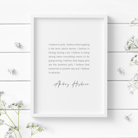 Single portrait typography print featuring an inspirational quote by Audrey Hepburn. Text is black on a white background, in a crisp sans serif font and fully justified. An attribution to Audrey Hepburn is positioned below in an elegant script font.