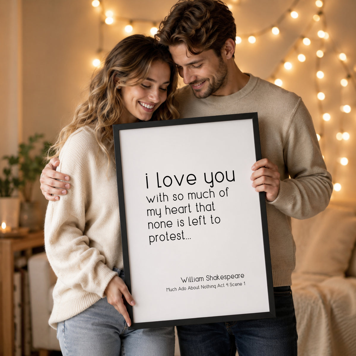Single portrait typography print, shown in a romantic setting. Text reads: I love you with so much of my heart that none is left to protest, followed by an attribution to William Shakespeare and  Much Ado About Nothing Act 4 Scene 1.