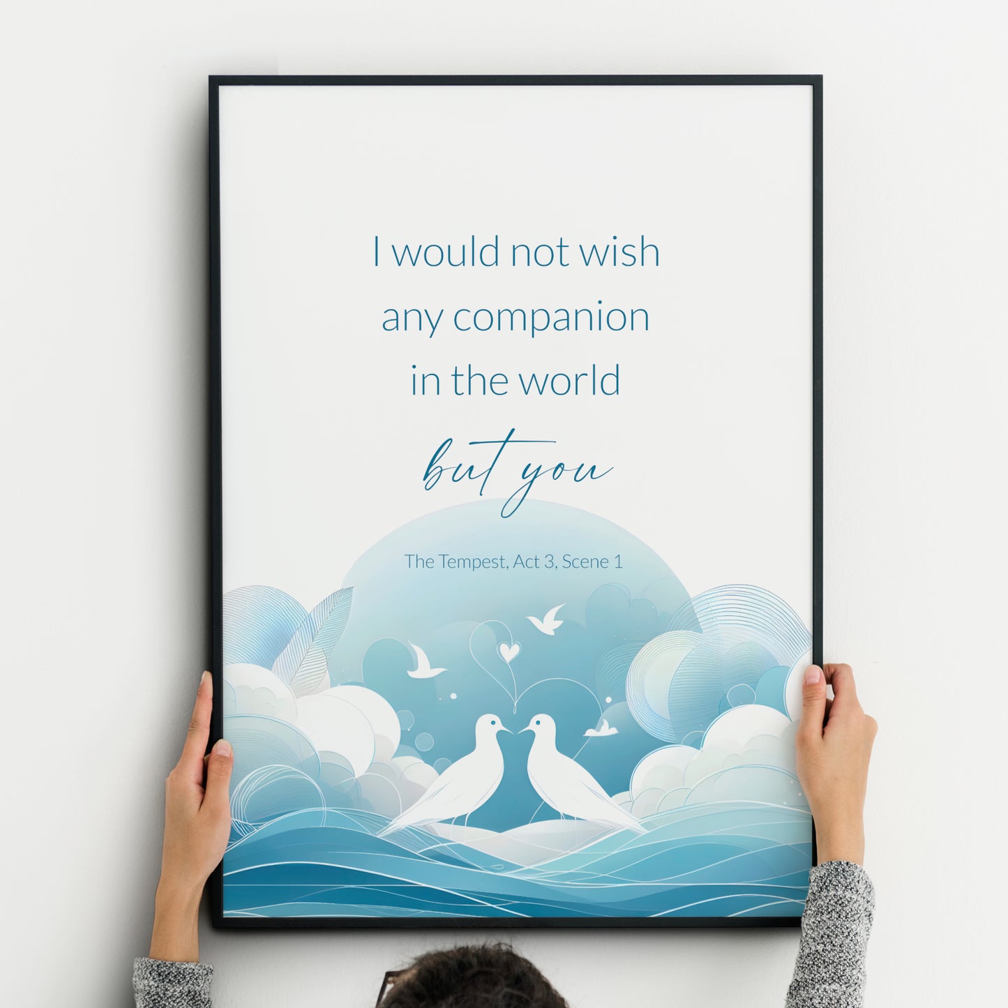 I Would Not Wish Any Companion In The World But You from Shakespeare's The Tempest Print