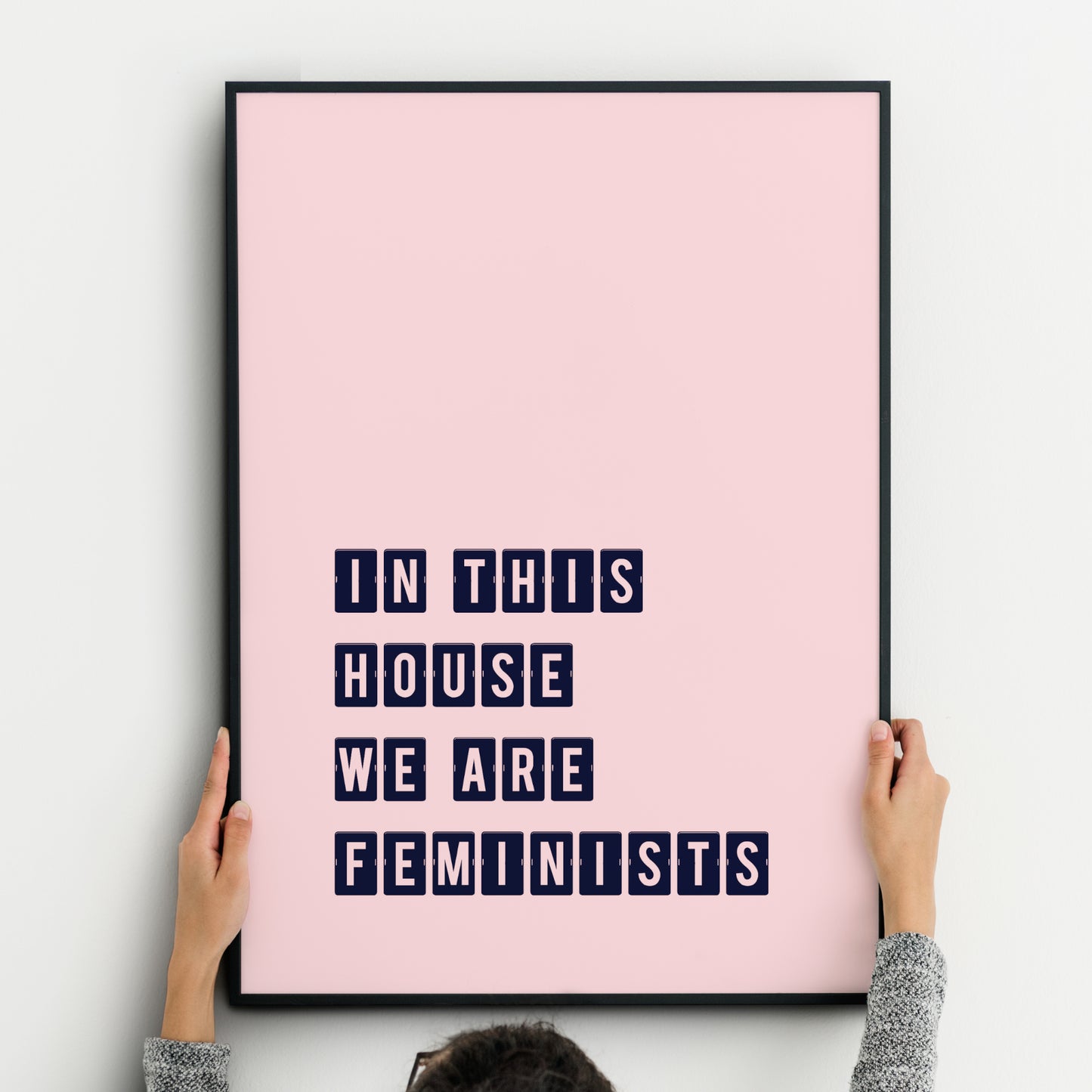 In This House We Are Feminists Print