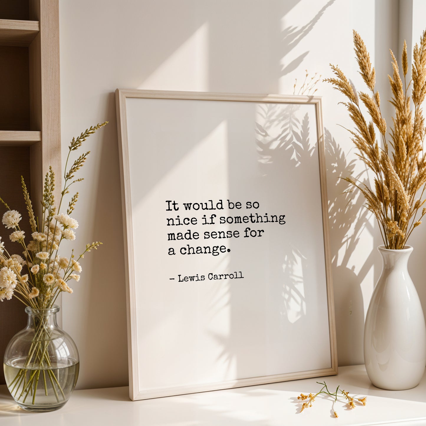 It Would Be So Nice If Something Made Sense from Lewis Carroll Print