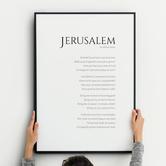 Single portrait typography print featuring the poem Jerusalem by William Blake. Title is in a prominent formal upper case serif font. Attribution and body text are in a crisp sans serif font. Text is black on a white background and right-aligned.
