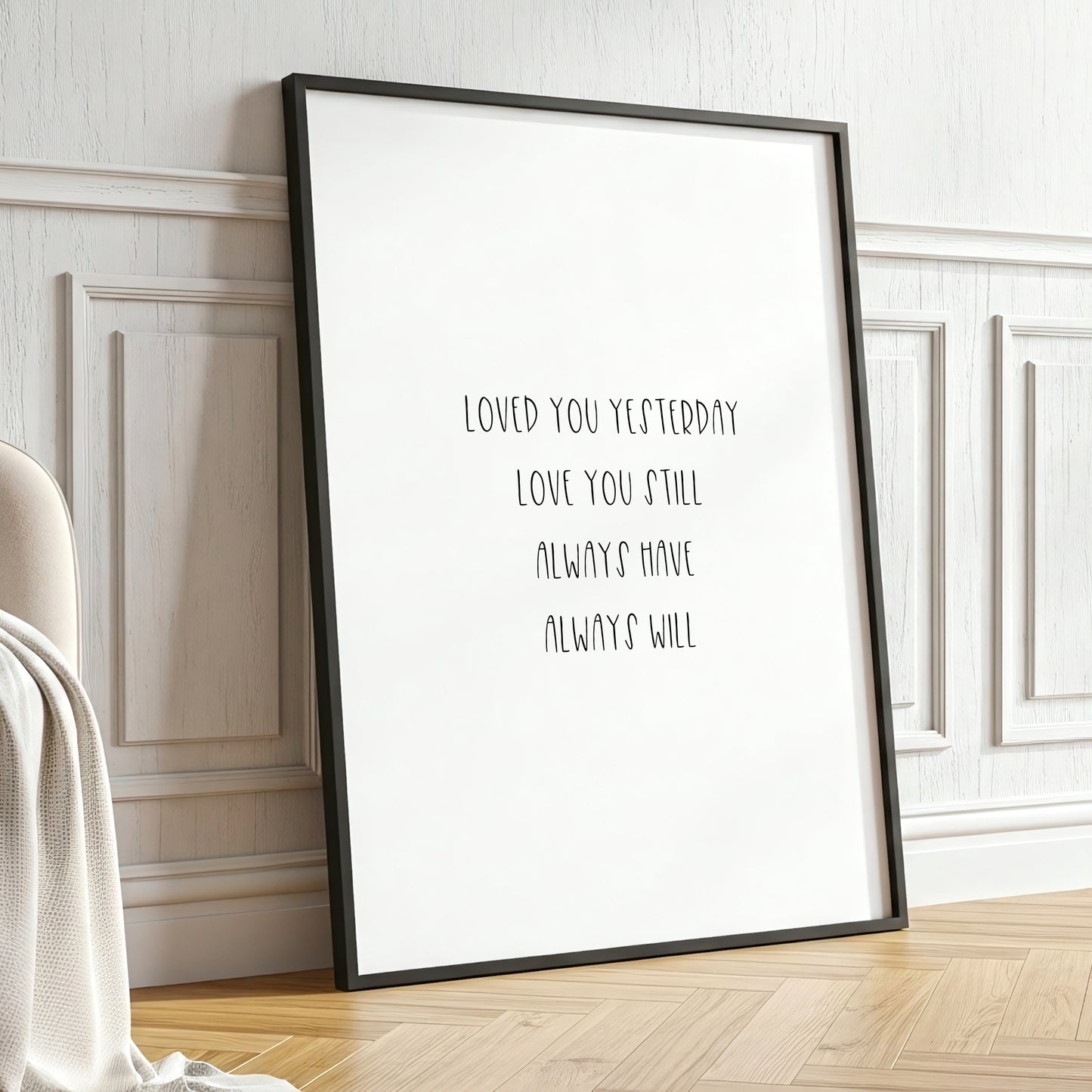 Loved You Yesterday Love You Still Print