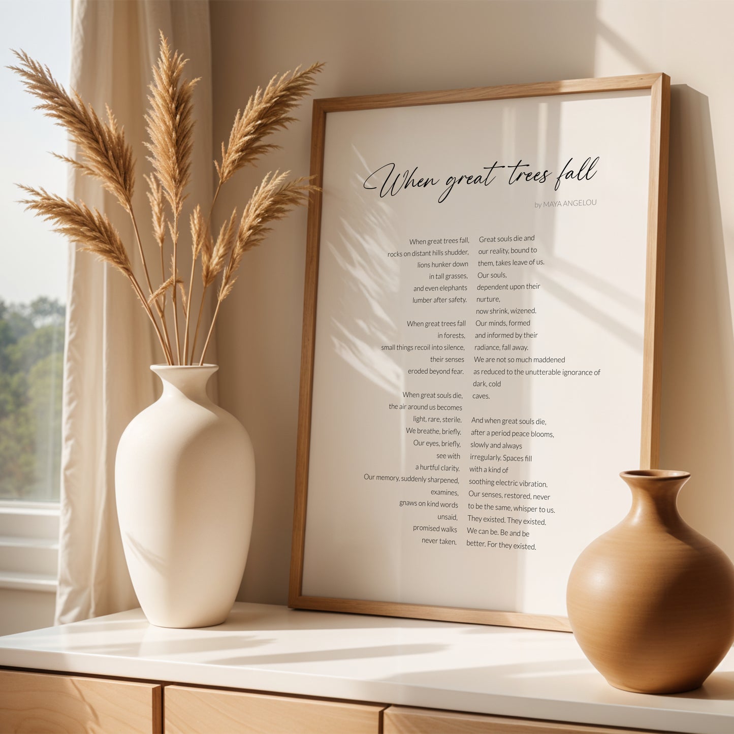 When Great Trees Fall by Maya Angelou Print