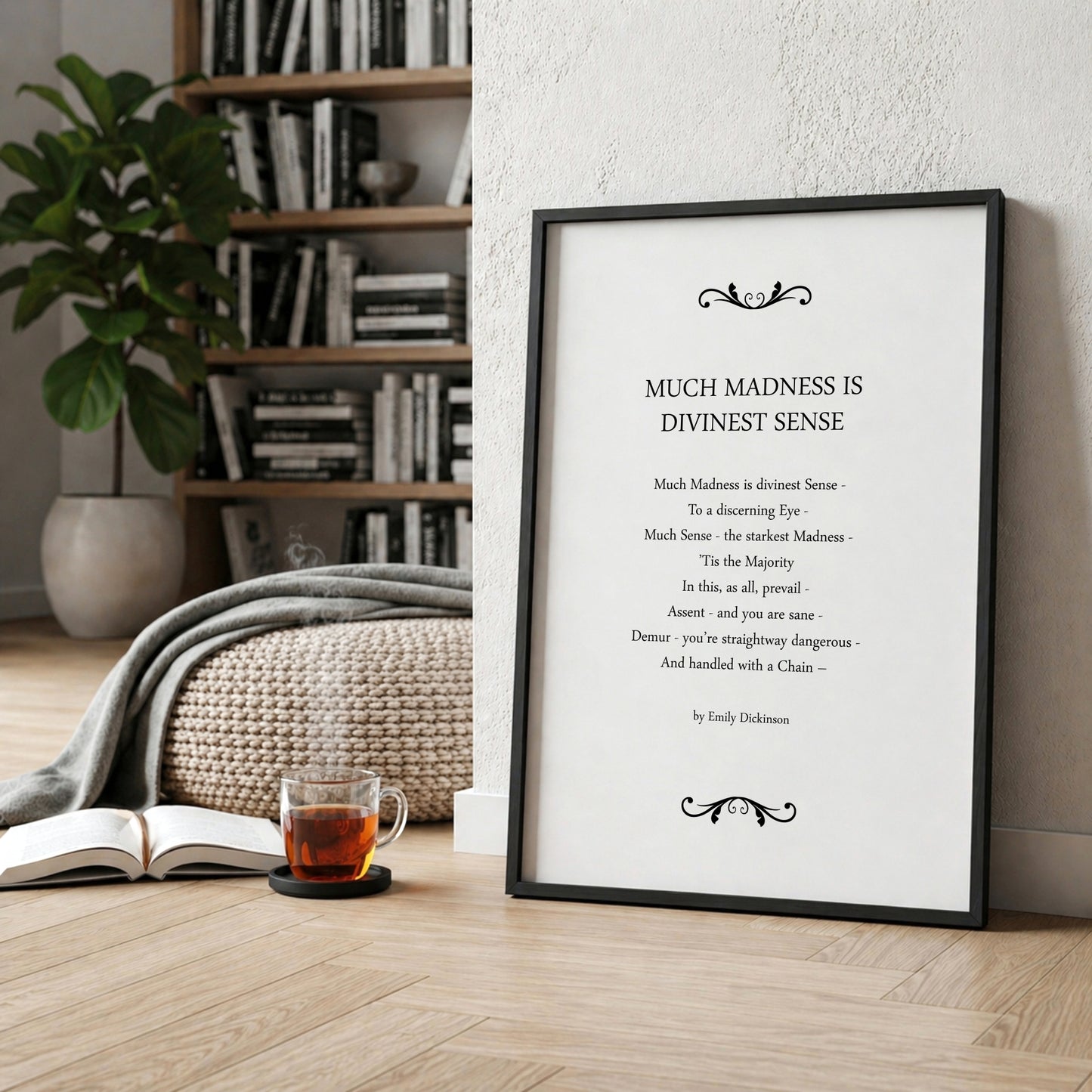 Much Madness Is Divinest Sense by Emily Dickinson Print