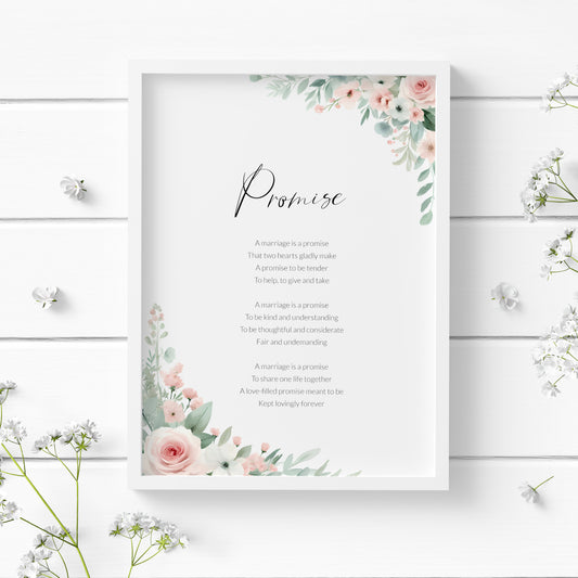 Single portrait print featuring the poem Promise. Title is in an modern script font; remaining text in a crisp sans serif font. Text is black on a white background. Pale pink flowers with soft green foliage frame the poem top right and bottom left.